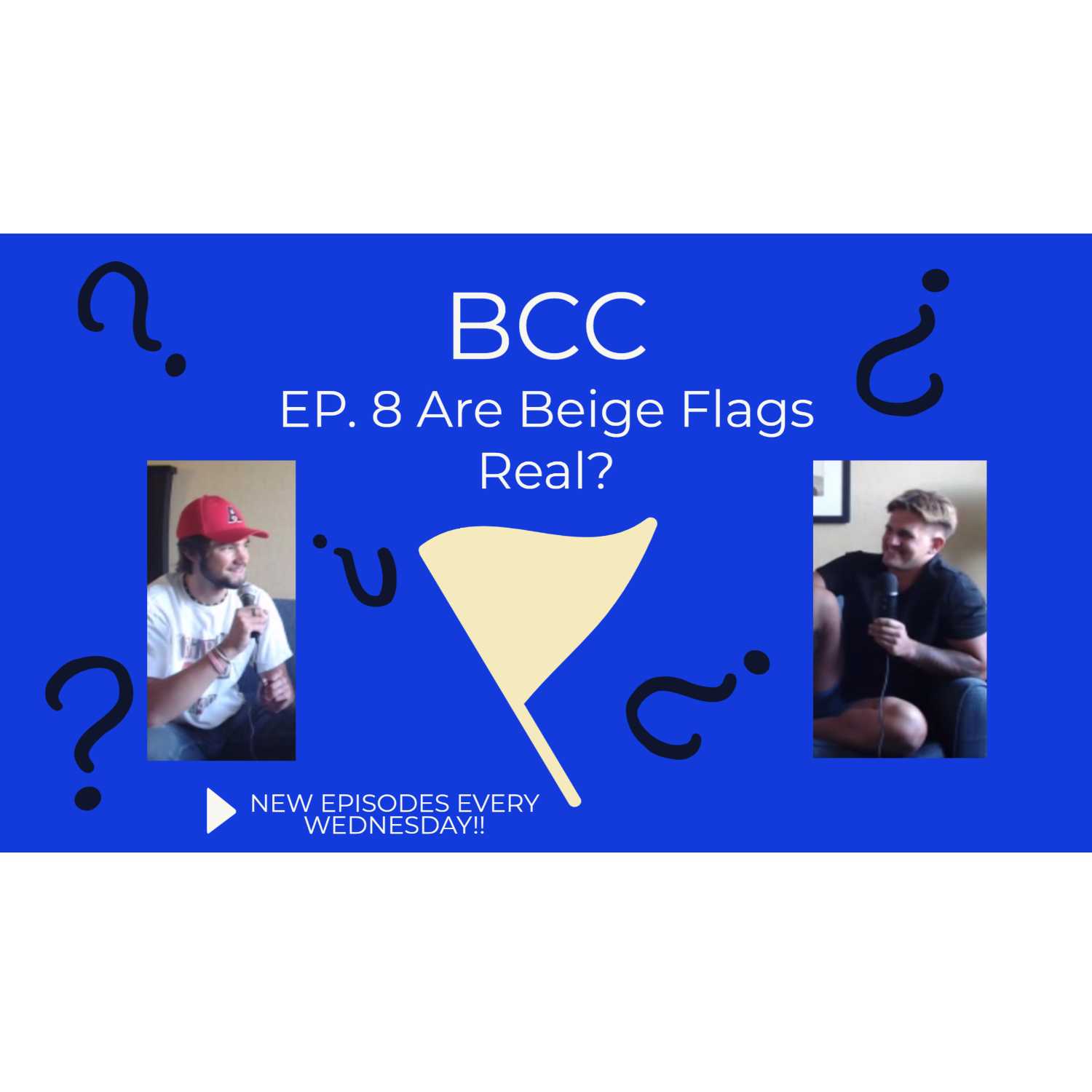 EP. 8 Are Beige Flags real?