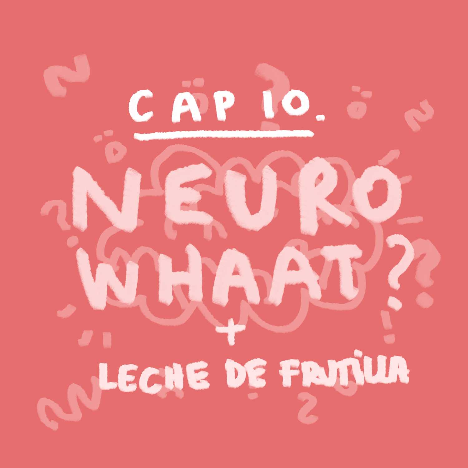 Neurowhat? + Leche de Frutilla (Neurodivergencia)