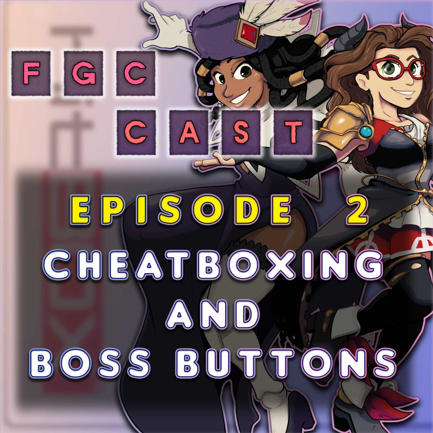 FGC Cast #002 | CHEATboxing ?!