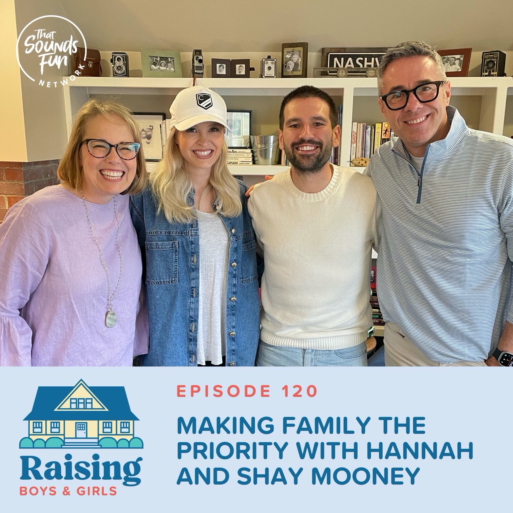 Episode 120: Making Family the Priority with Hannah and Shay Mooney