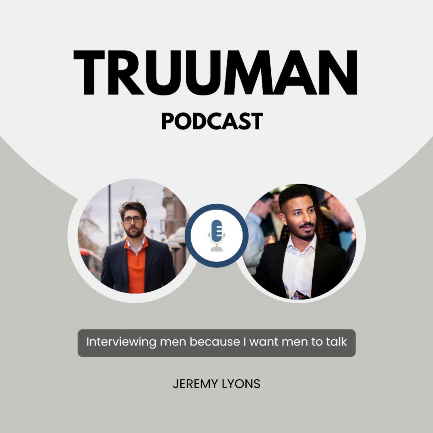 TRUUMAN EP.6 | MENS MENTAL HEALTH PODCAST | Jeremy Lyons