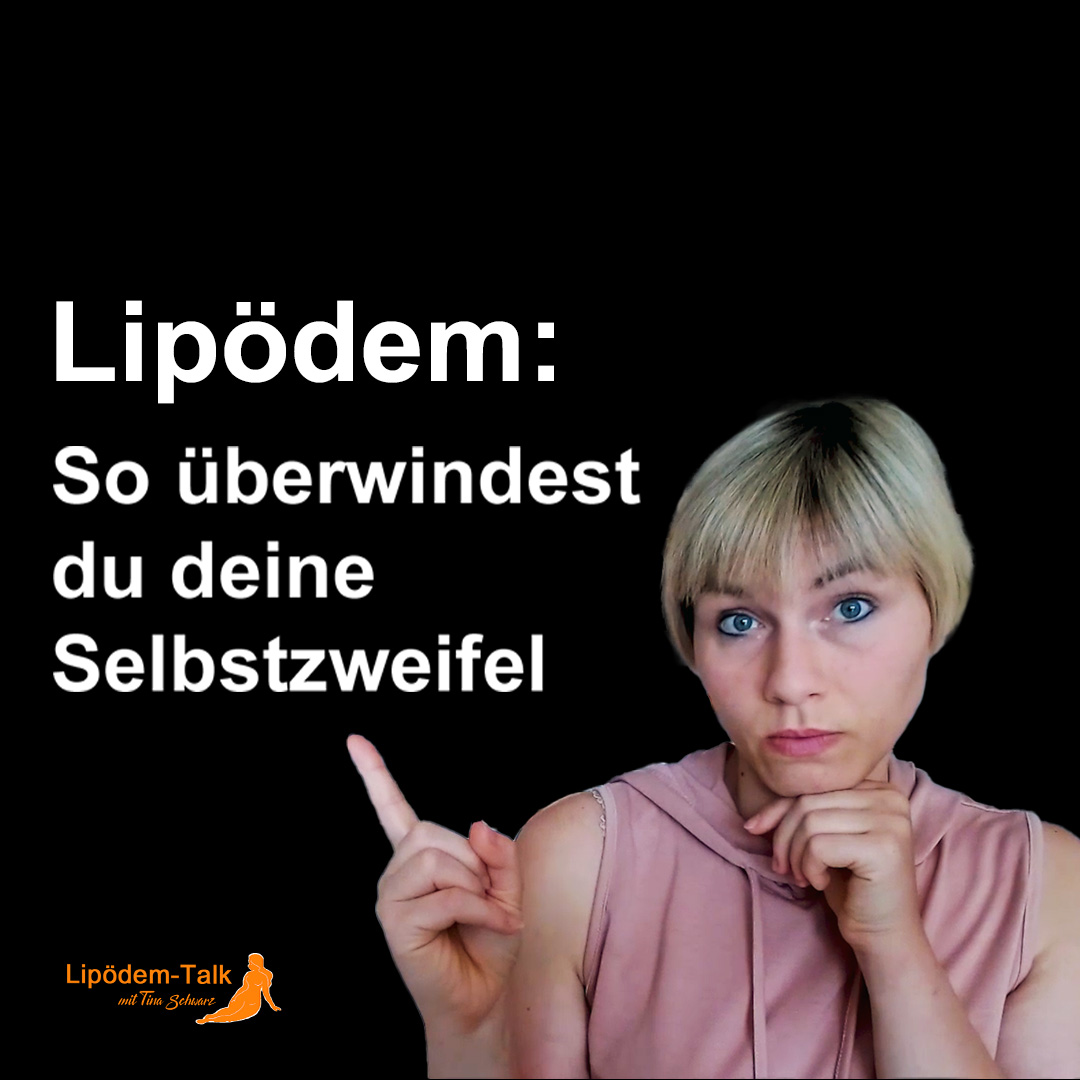 Lipödem: So überwindest du deine Selbstzweifel