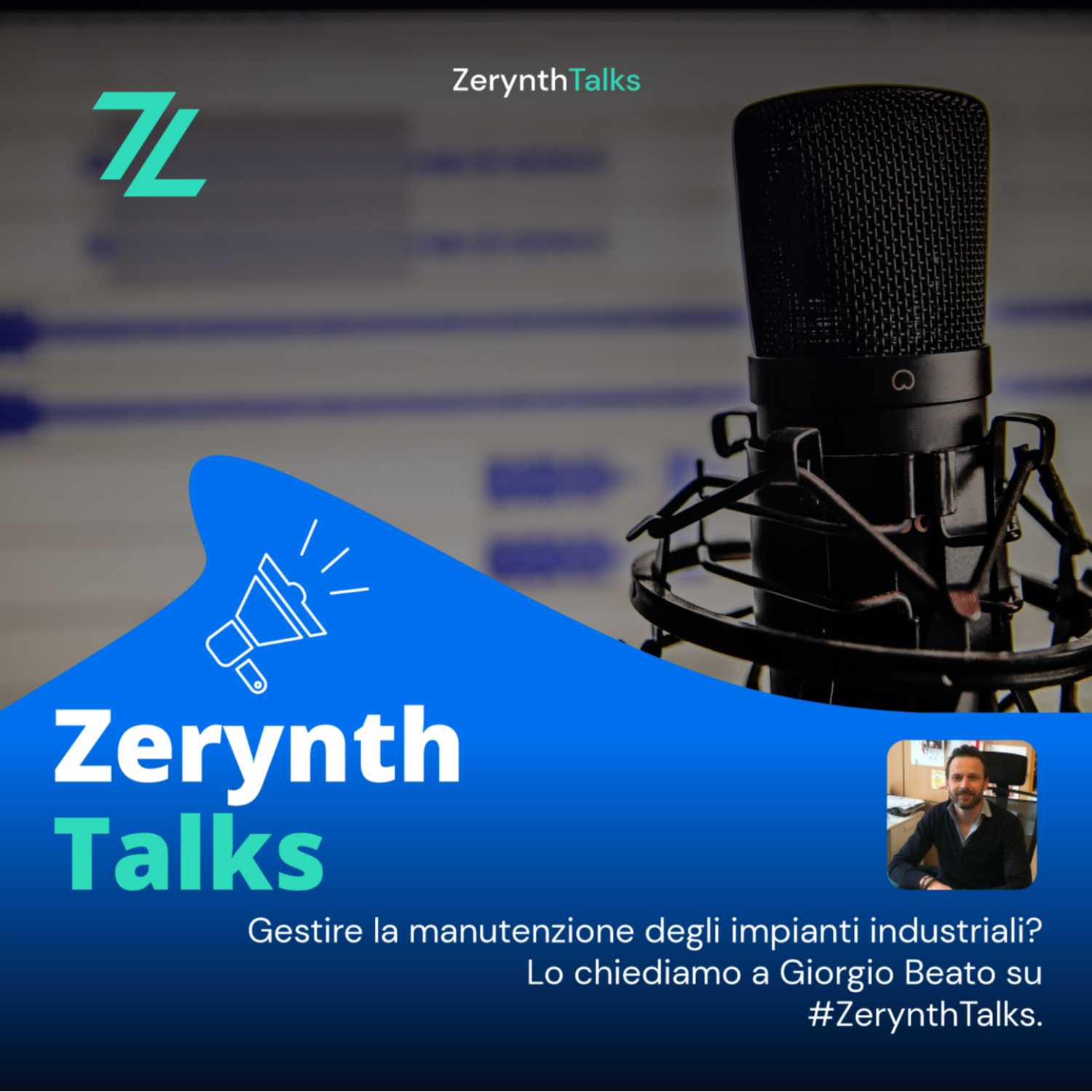 Gestire la manutenzione degli impianti industriali? Lo chiediamo  a Giorgio Beato su #ZerynthTalks.