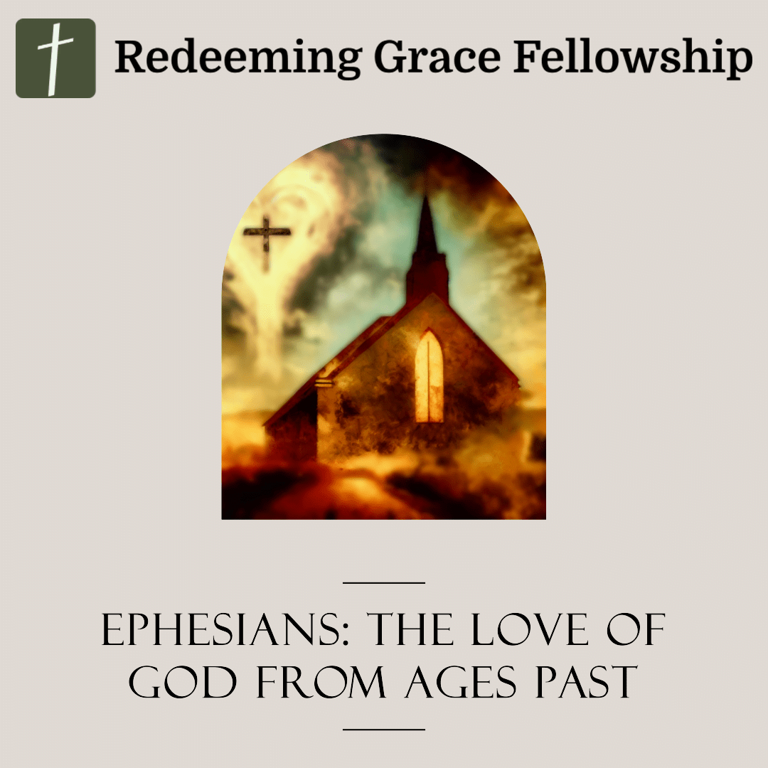 Ephesians: The Love of God from Ages Past