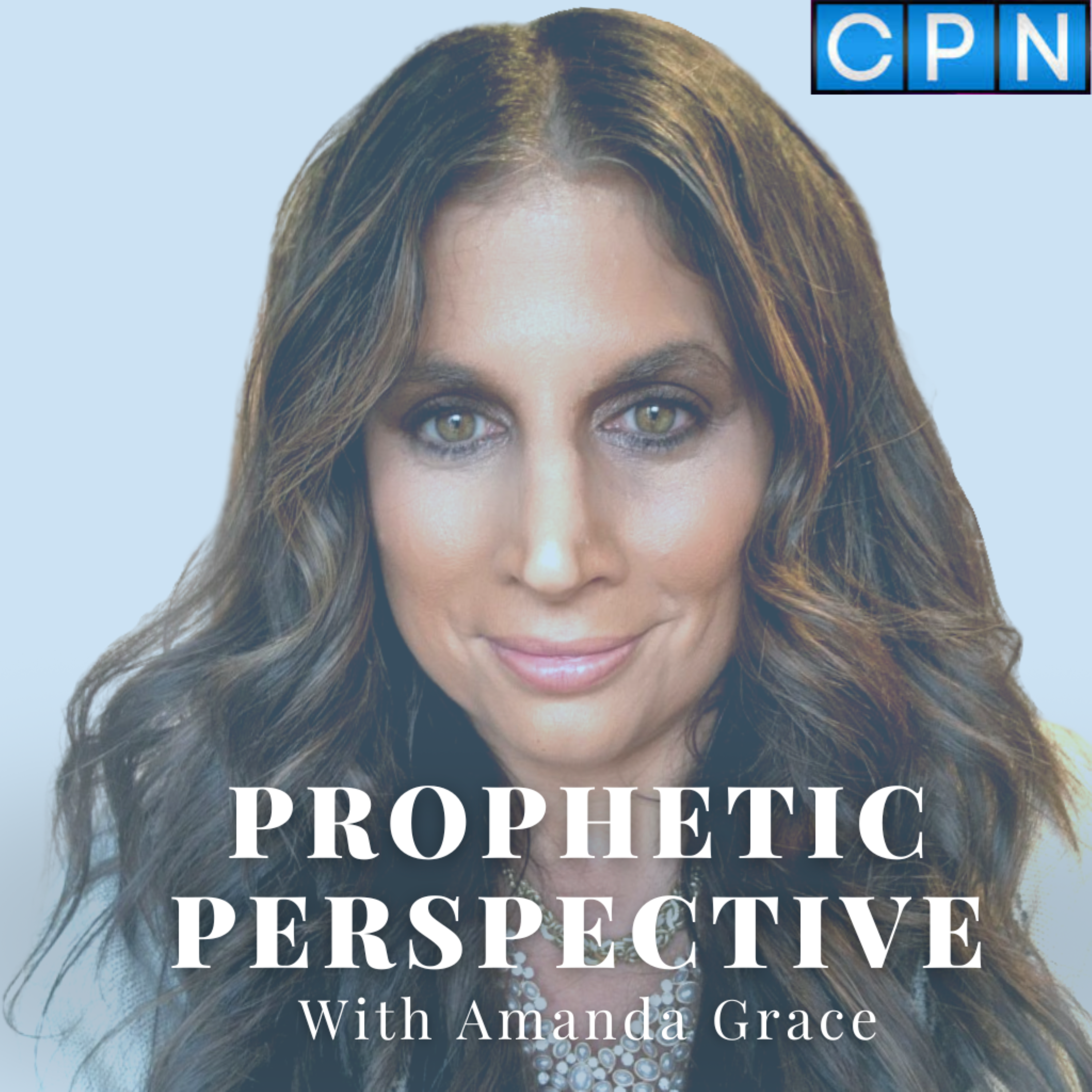 Prophetic Perspective With Amanda Grace 