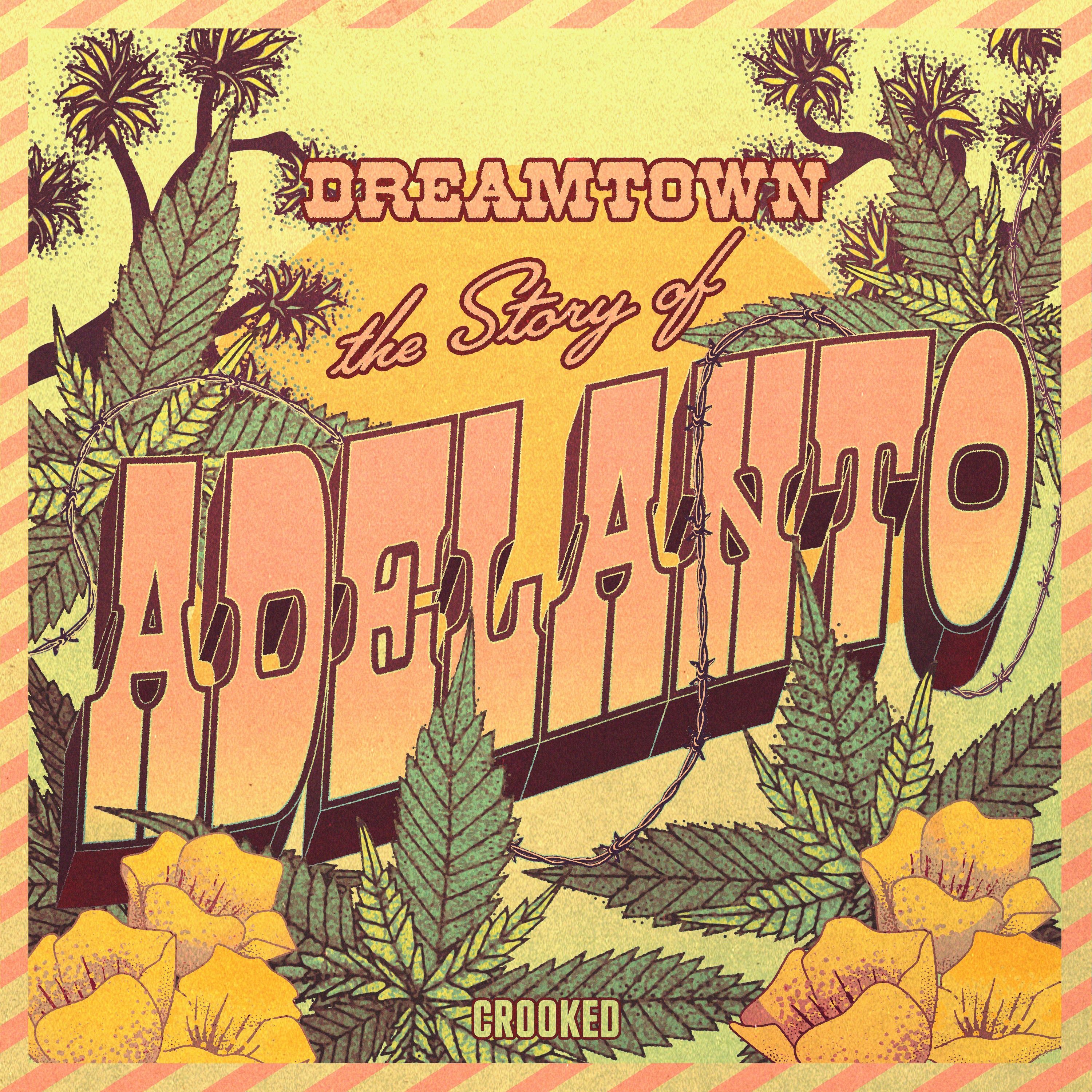 Dreamtown: The Story of Adelanto 