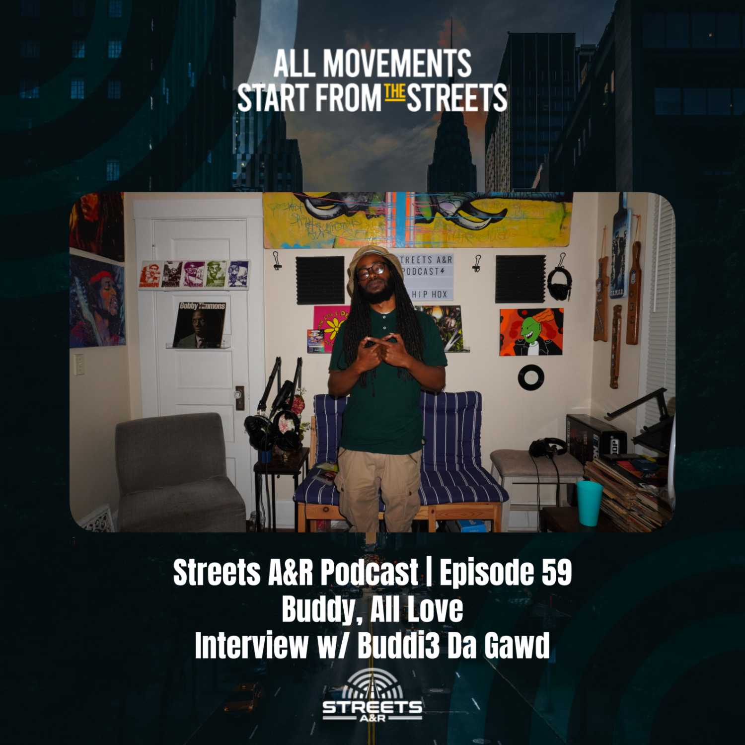 Streets A&R Podcast | Episode 59: Buddy, All Love - Interview w/ Buddi3 Da Gawd