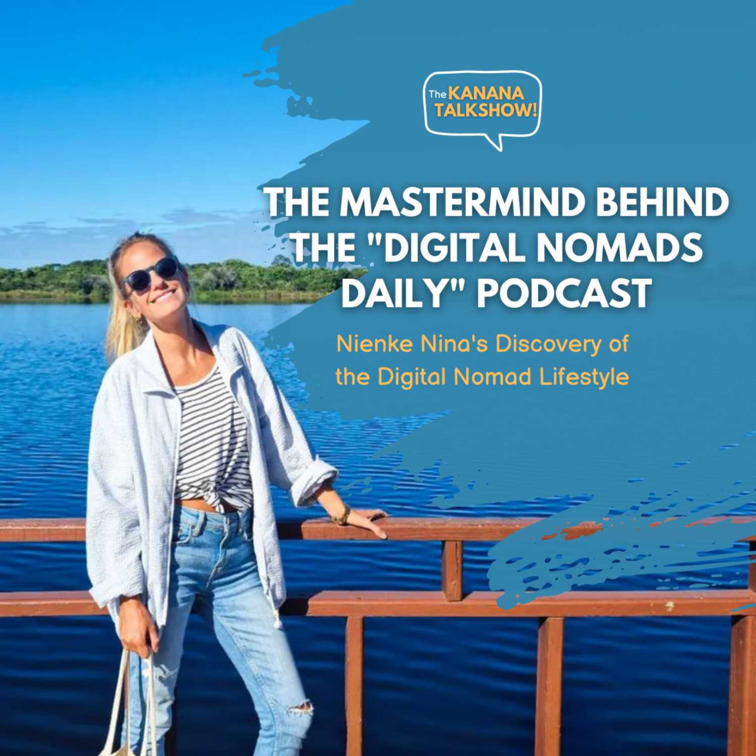 The Mastermind behind the Digital Nomads Daily Podcast: Nienka Nina's Discovery of the Digital Nomad Lifestyle