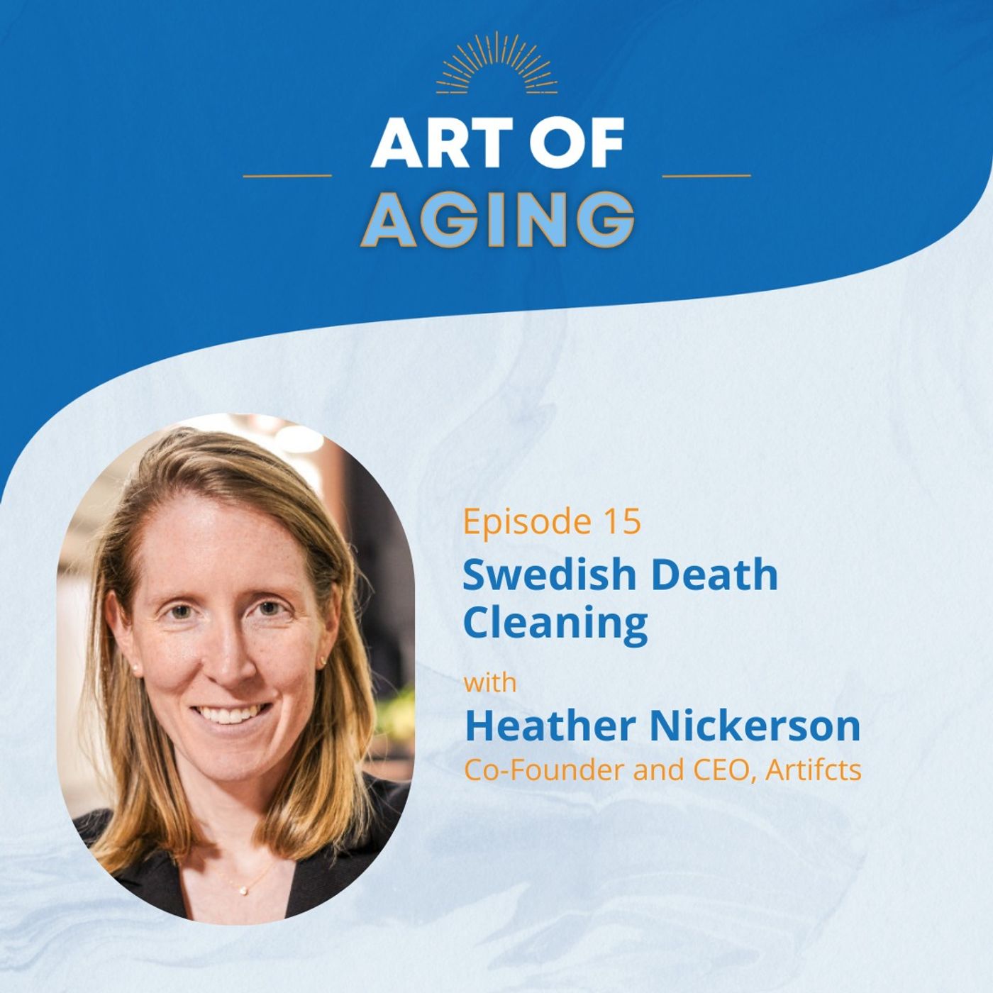 Art of Aging: Swedish Death Cleaning with Heather Nickerson of Artifcts