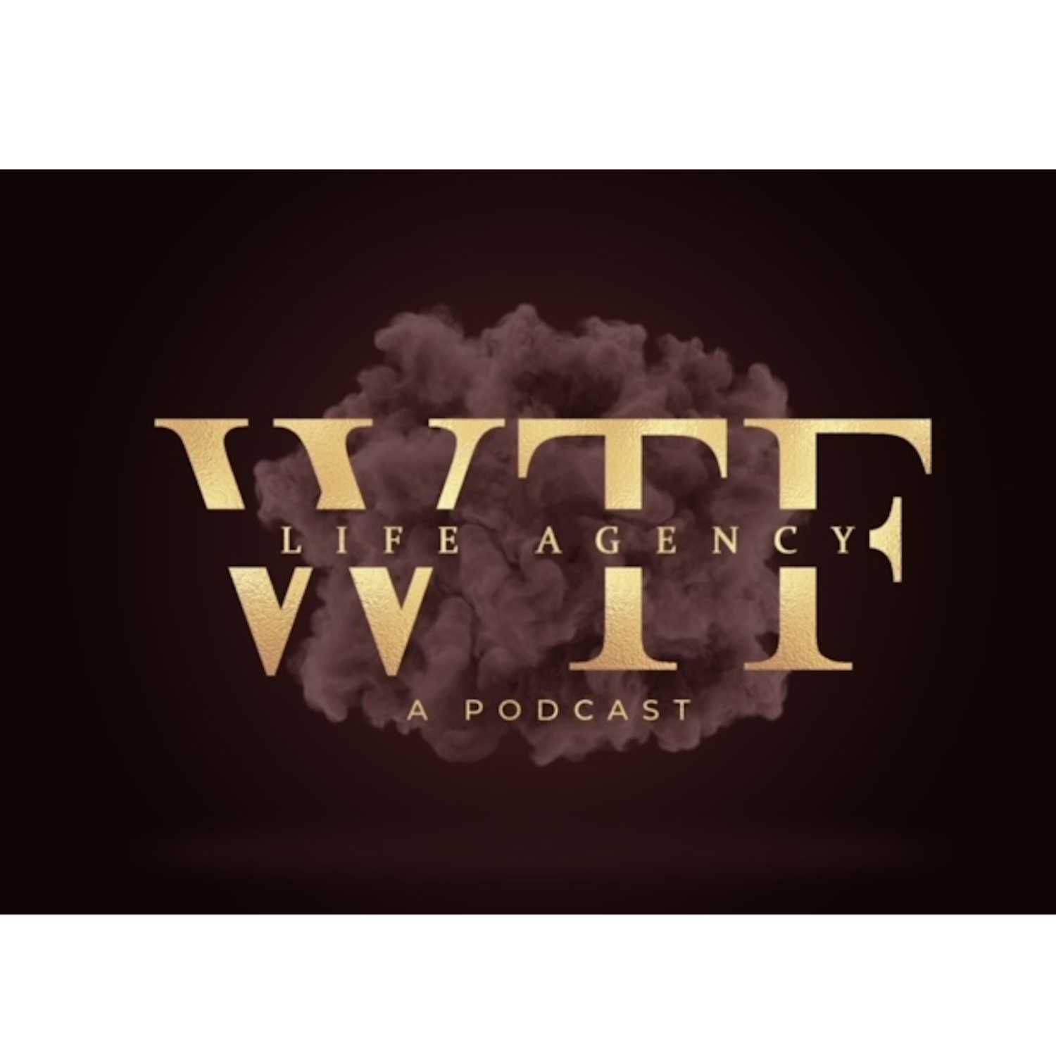 Life Agency WTF - It's Getting Hot In Here Ep. 45