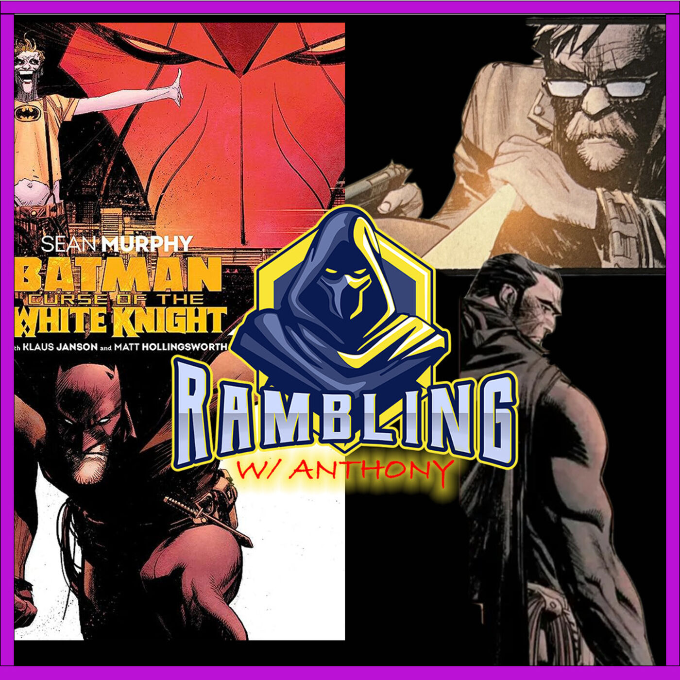 Rambling Episode 38 - Batman: Curse of the White Knight