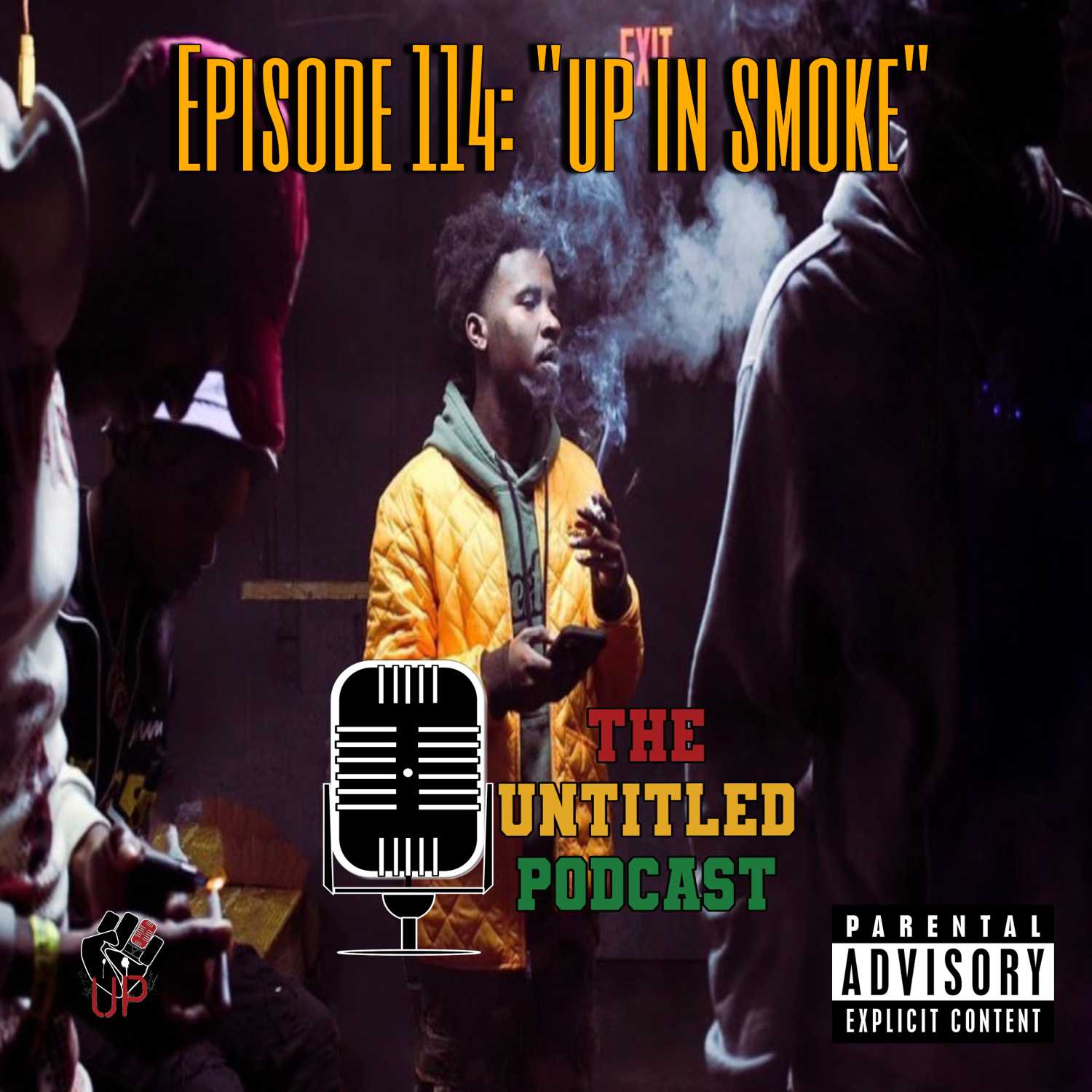 Untitled Podcast Episode 114: "Up in Smoke"