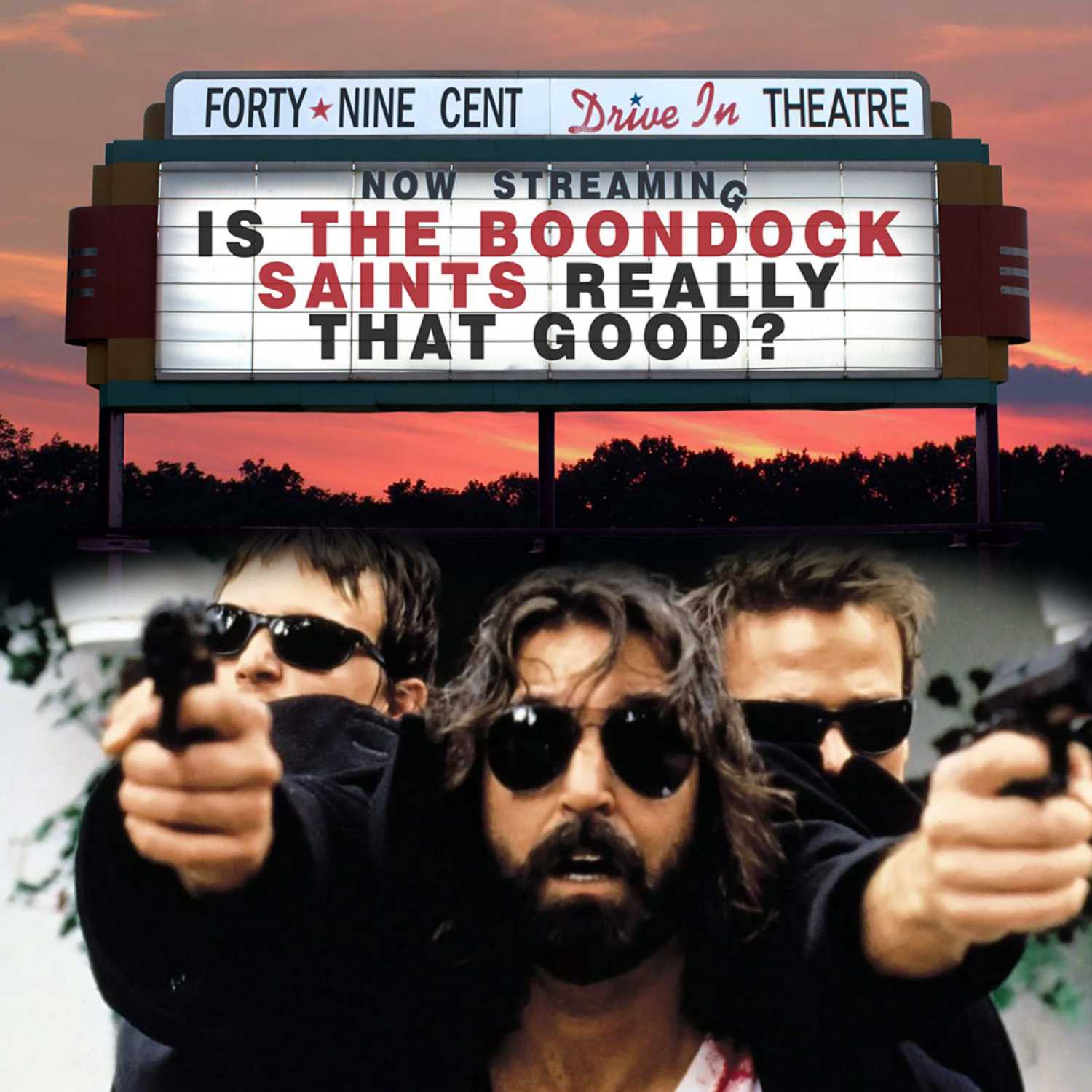 Is the Boondock Saints Really that good?