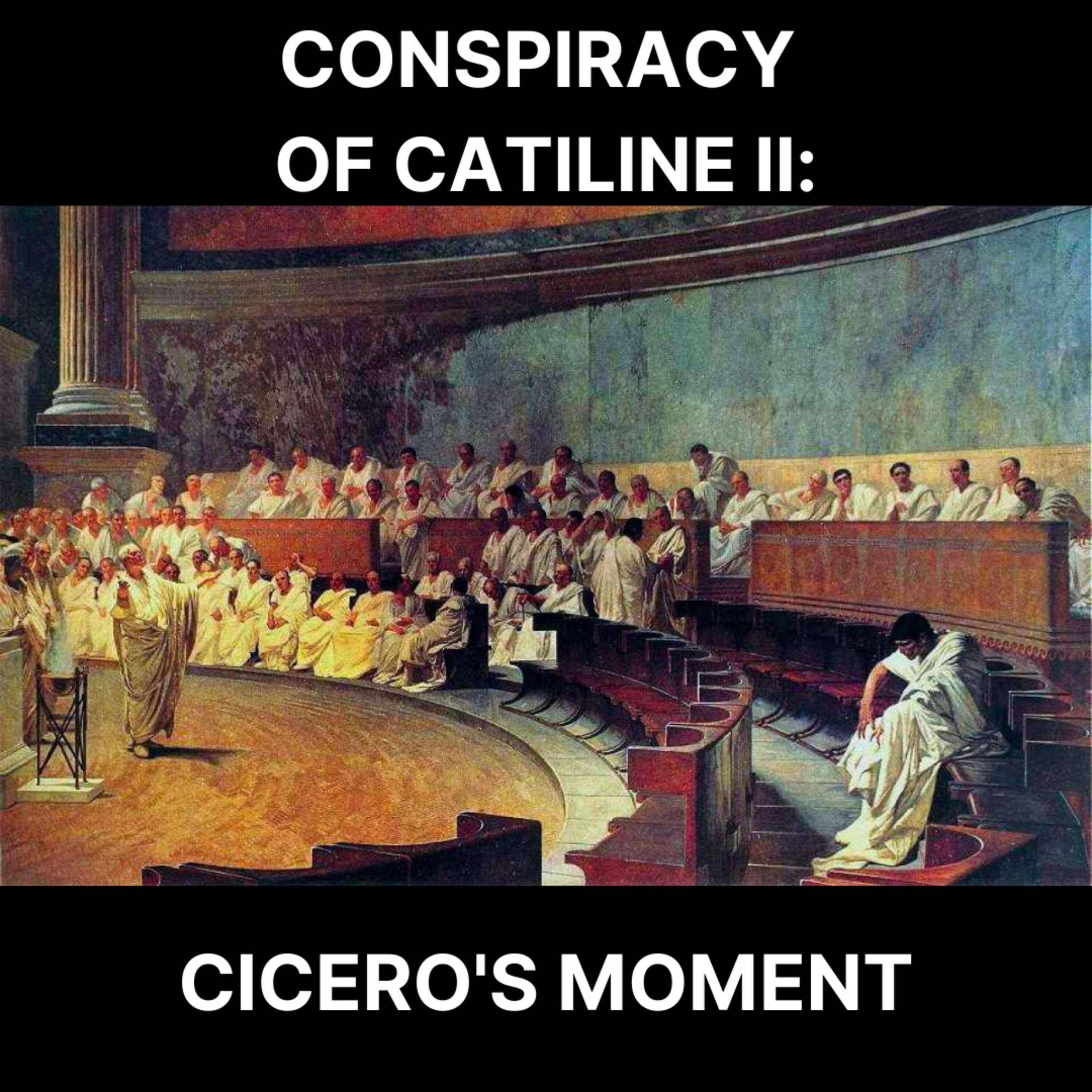 Catiline 2 - Cicero's Moment