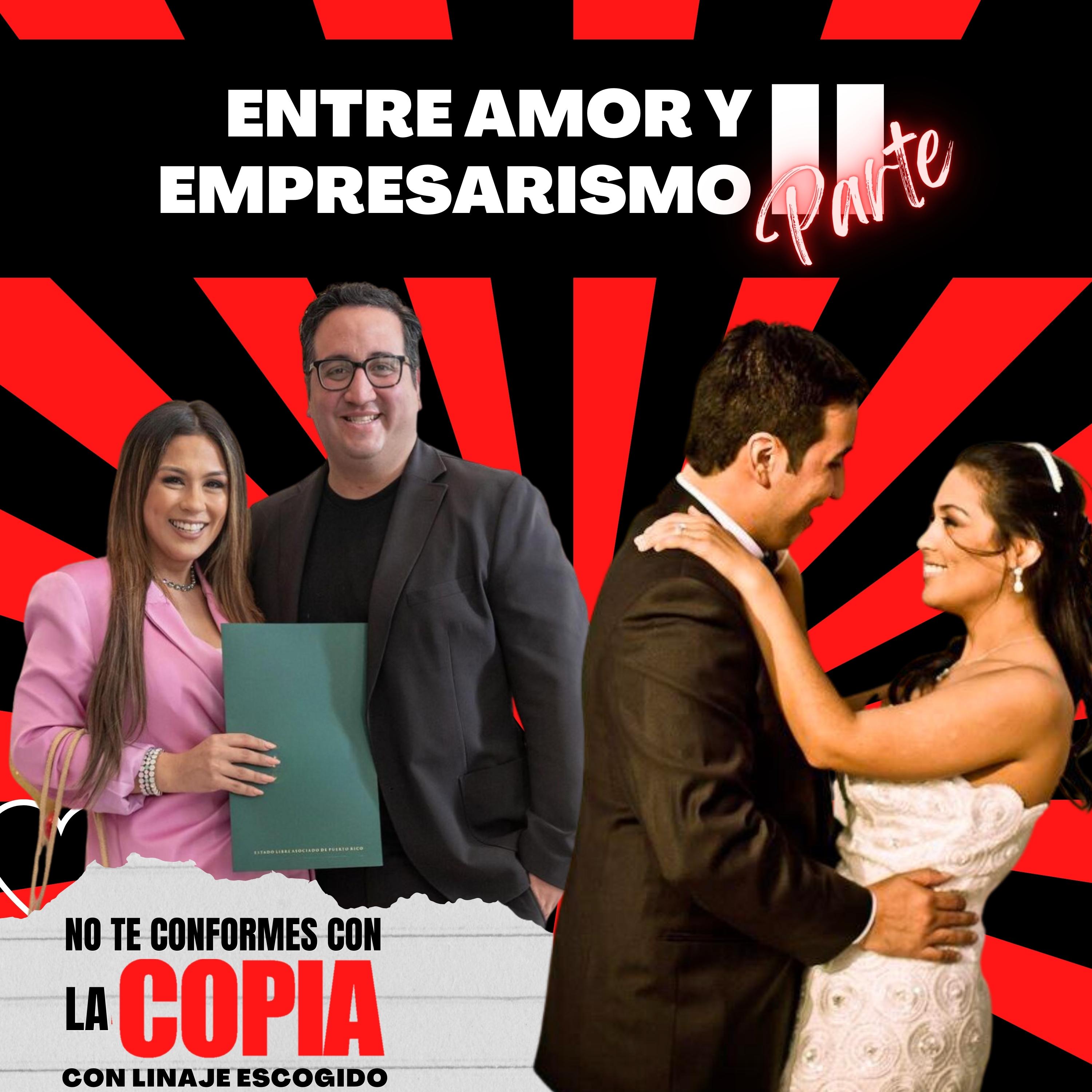 ENTRE AMOR Y EMPRESARISMO-Parte 2