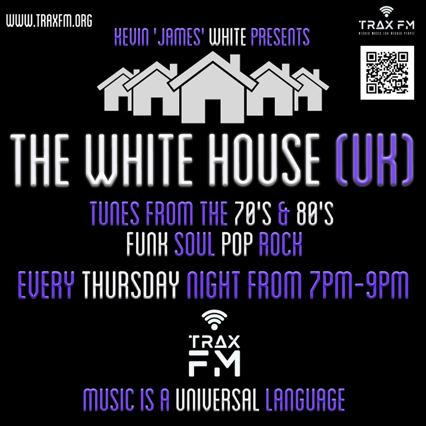 Kev White's The White House Show Replay On www.traxfm.org - 20th July 2023