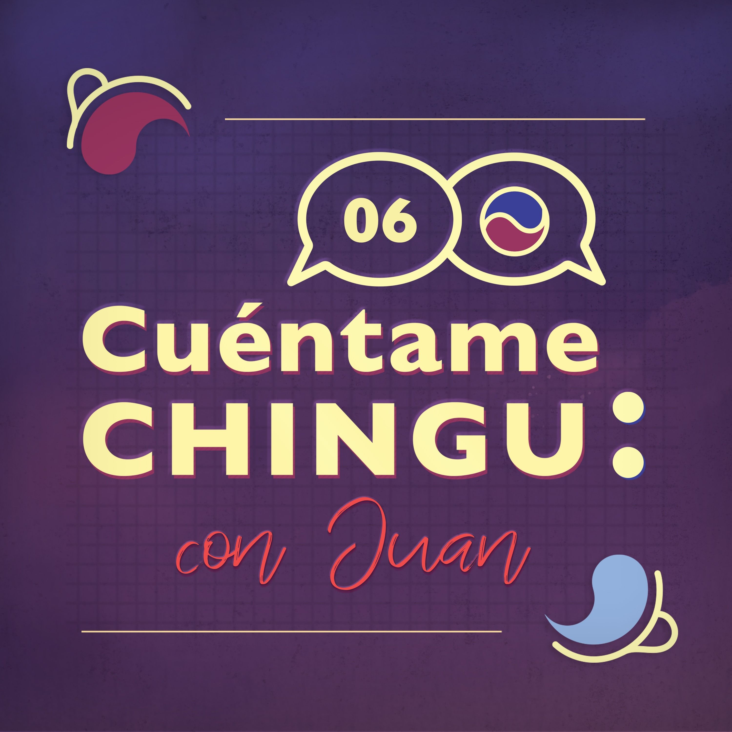 ¿Huelo a taco? | Cuéntame Chingu 06: con Juan