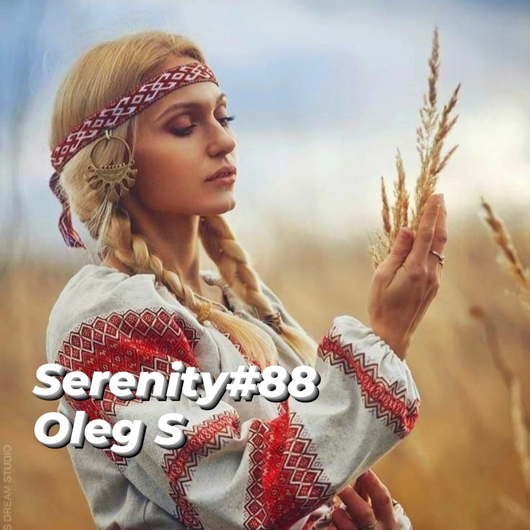 ⁣Oleg S - Serenity#88