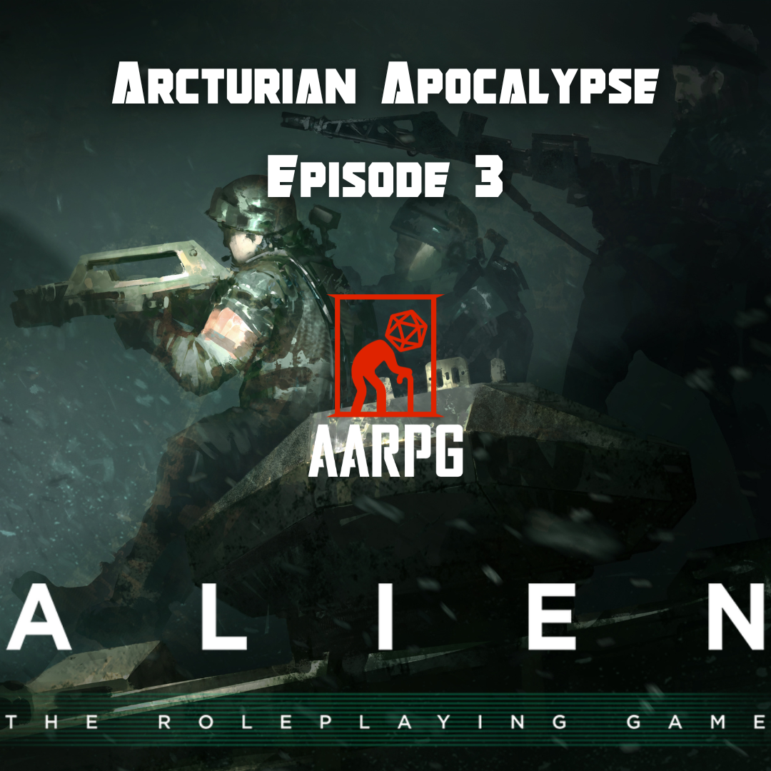 Alien: Arcturian Apocalypse EP03 Butte Pass Blitz