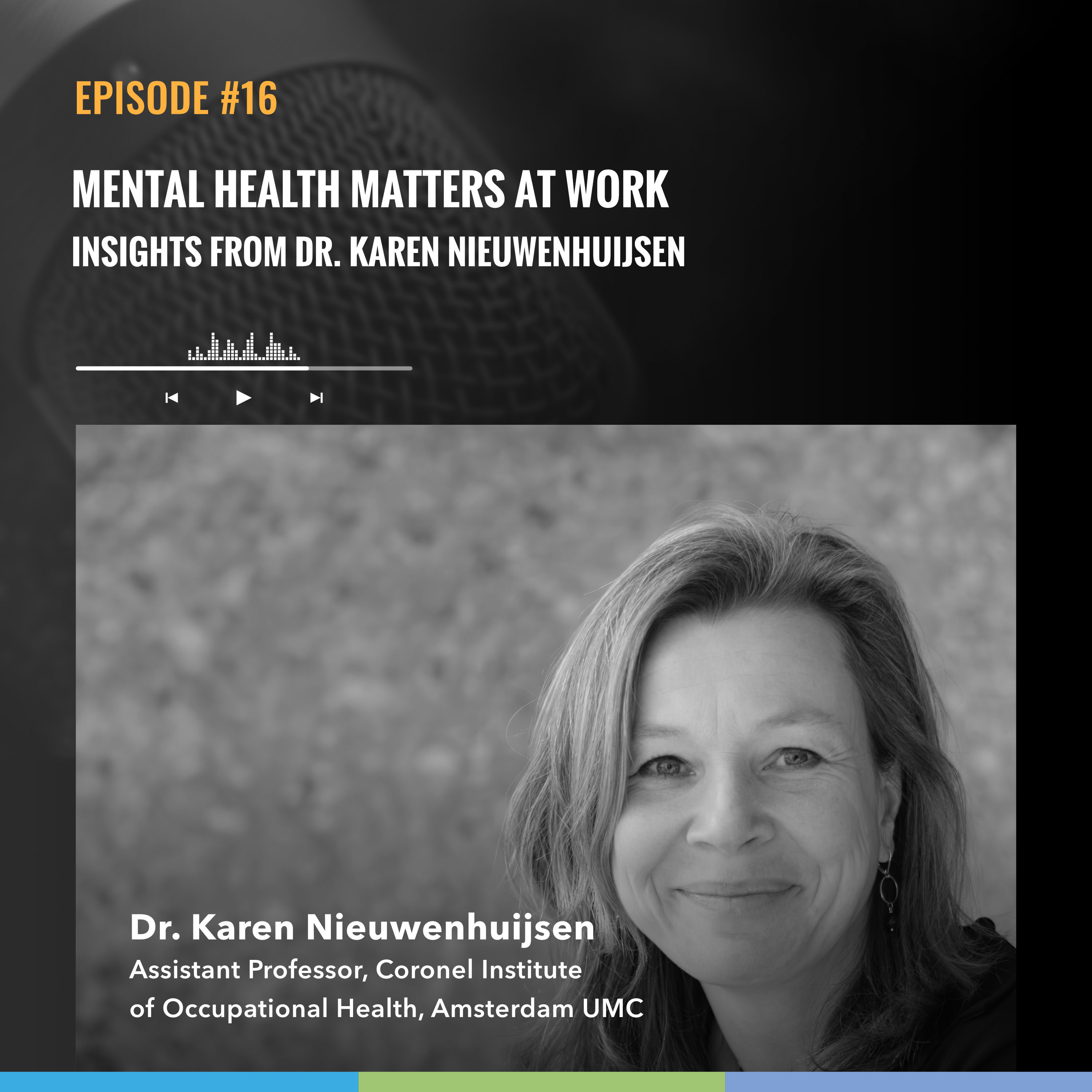 Mental Health Matters At Work: Insights from Dr. Karen Nieuwenhuijsen