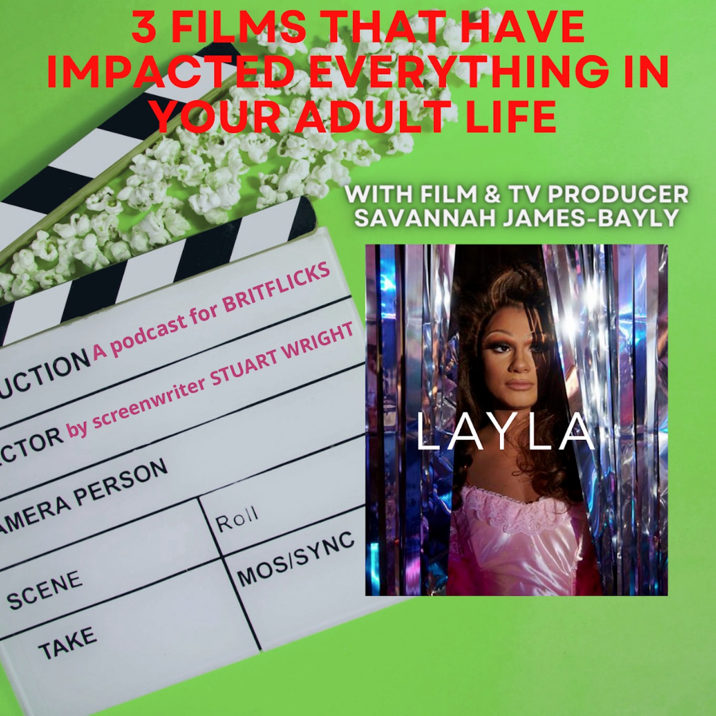 3 Films That Have Impacted Everything In Your Adult Life with film & TV producer Savannah James-Bayly