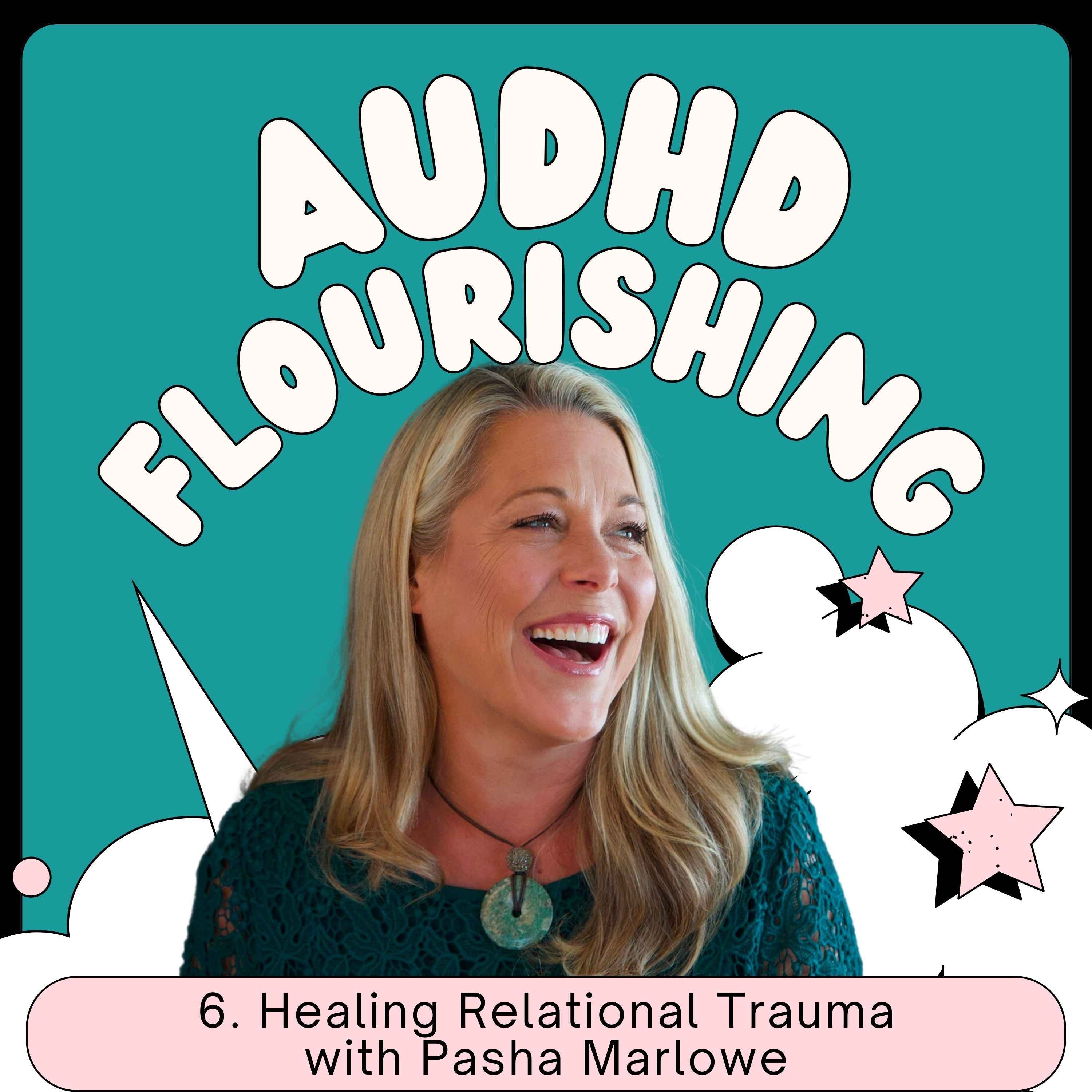 ⁣006 Healing Relational Trauma with Pasha Marlowe