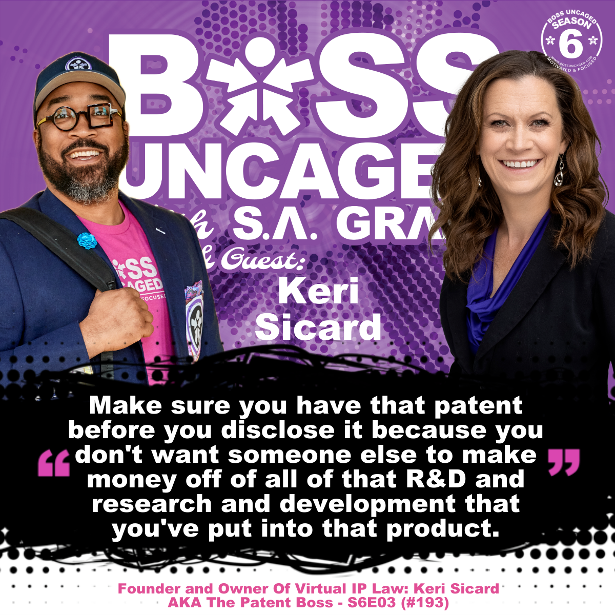 Founder and Owner Of Virtual IP Law: Keri Sicard AKA The Patent Boss - S6E03 (#193)