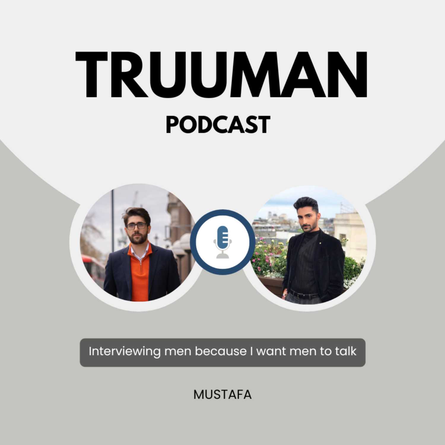 MENS MENTAL HEALTH PODCAST | TRUUMAN EP.5 | MUSTAFA