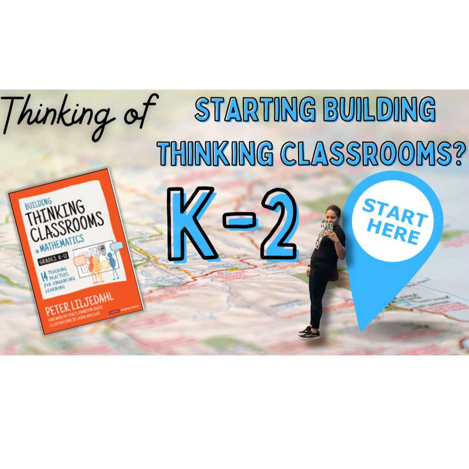 Ep 9: Thinking for Starting Building Thinking Classrooms? Start Here!