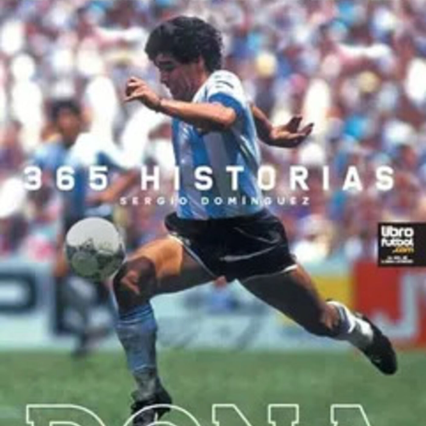 Una Charla (N.18) con: Sergio Domínguez (Autor de "Maradona: 365 historias")