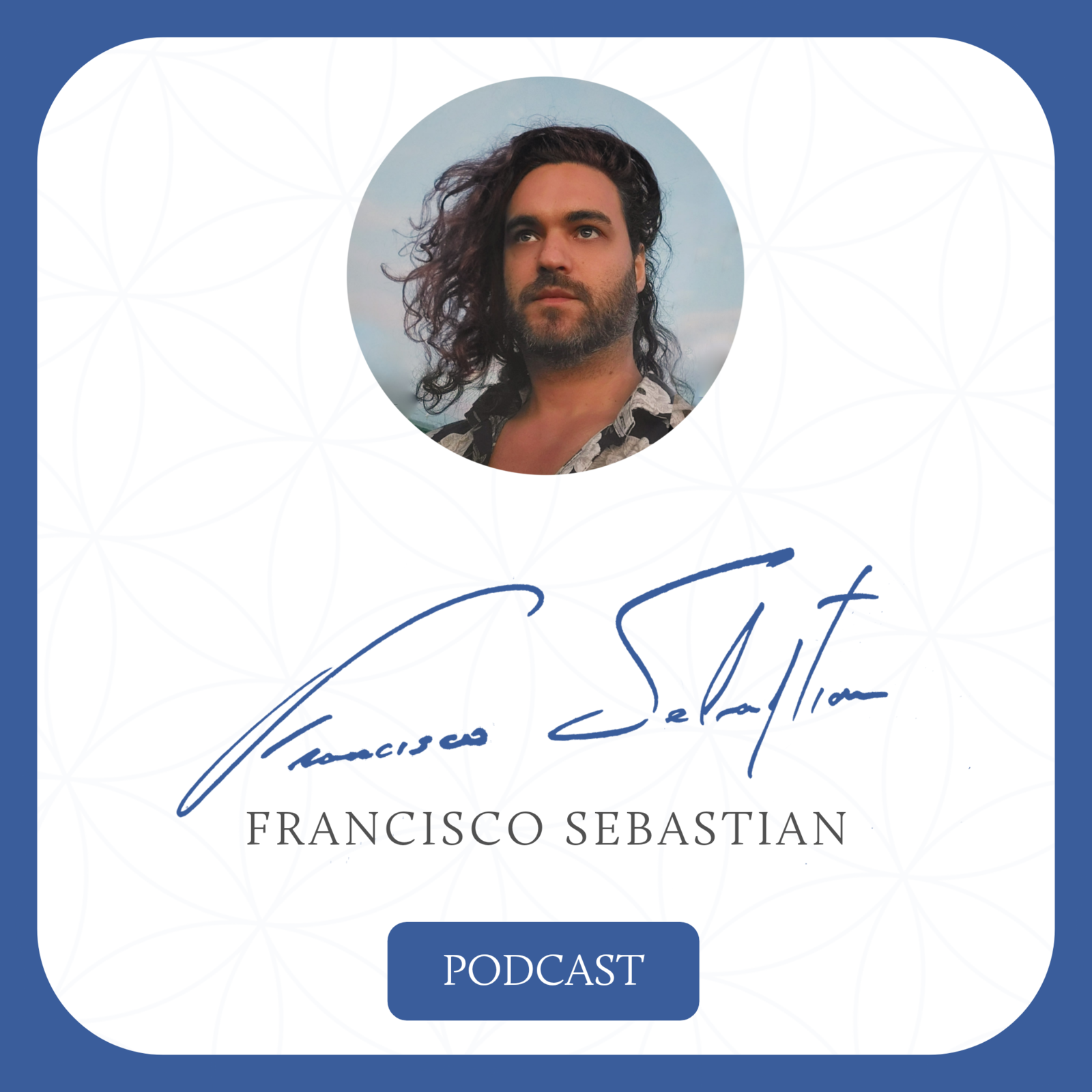 Francisco Sebastian Podcast 