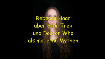 ⁣fantastischeantike.de: Rebecca Haar - Star Trek und Doctor Who als moderne Mythen