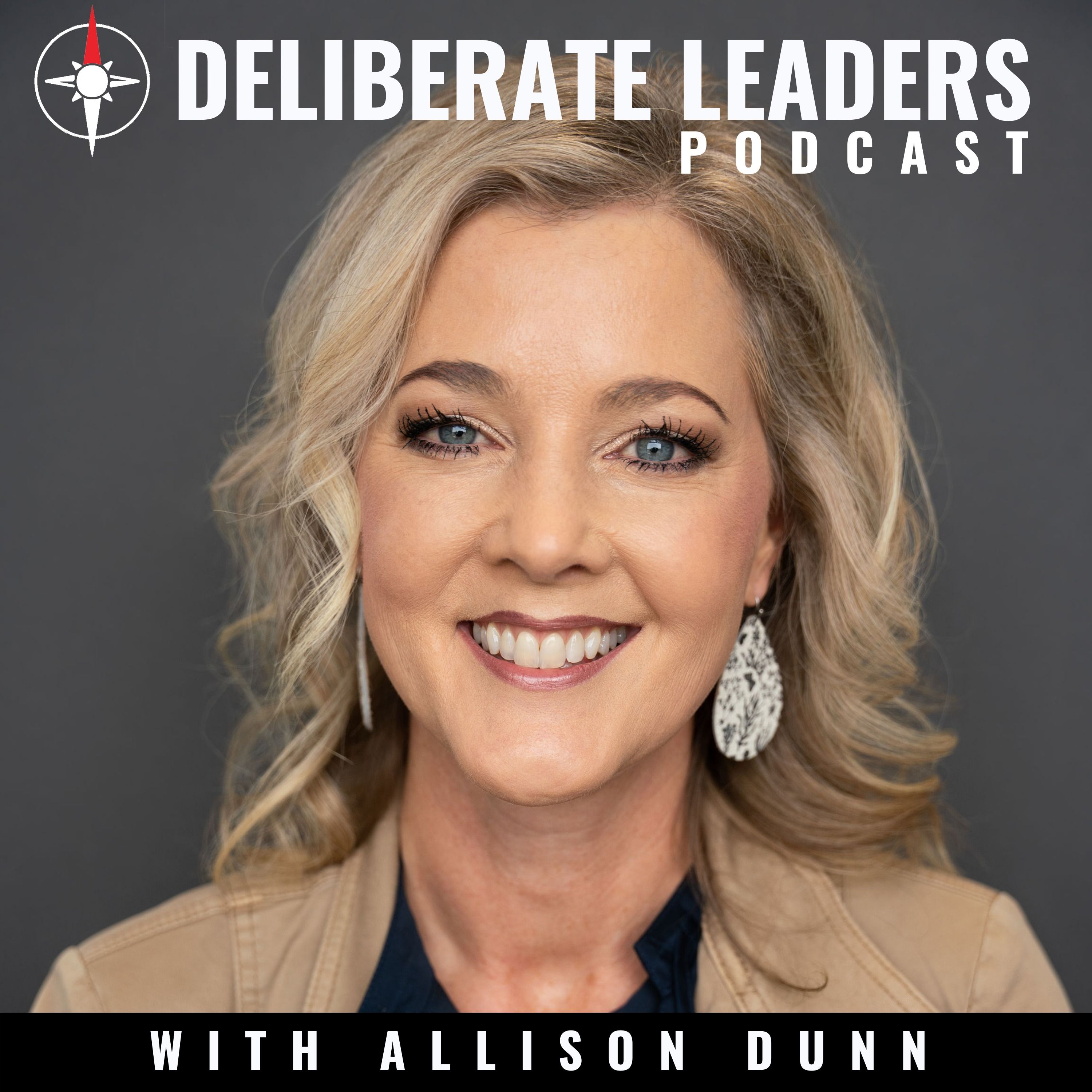 Deliberate Leaders Podcast with Allison Dunn 