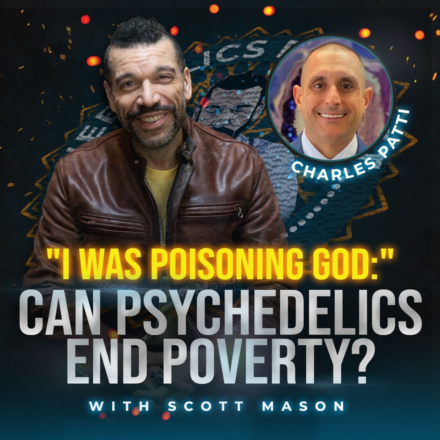 “I Was Poisoning God”: Can Psychedelics End Poverty?