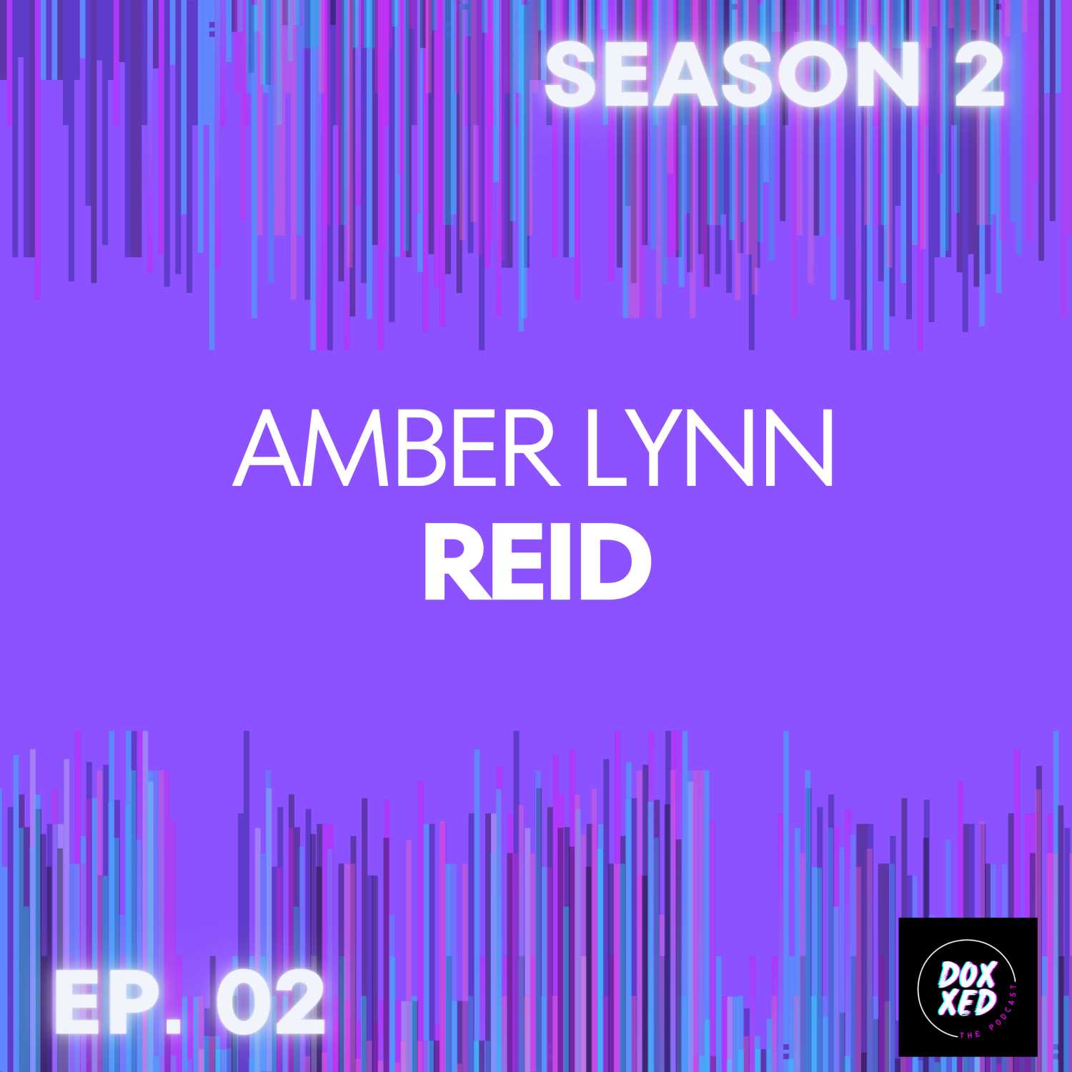 EP. 02 | Amber Lynn Reid