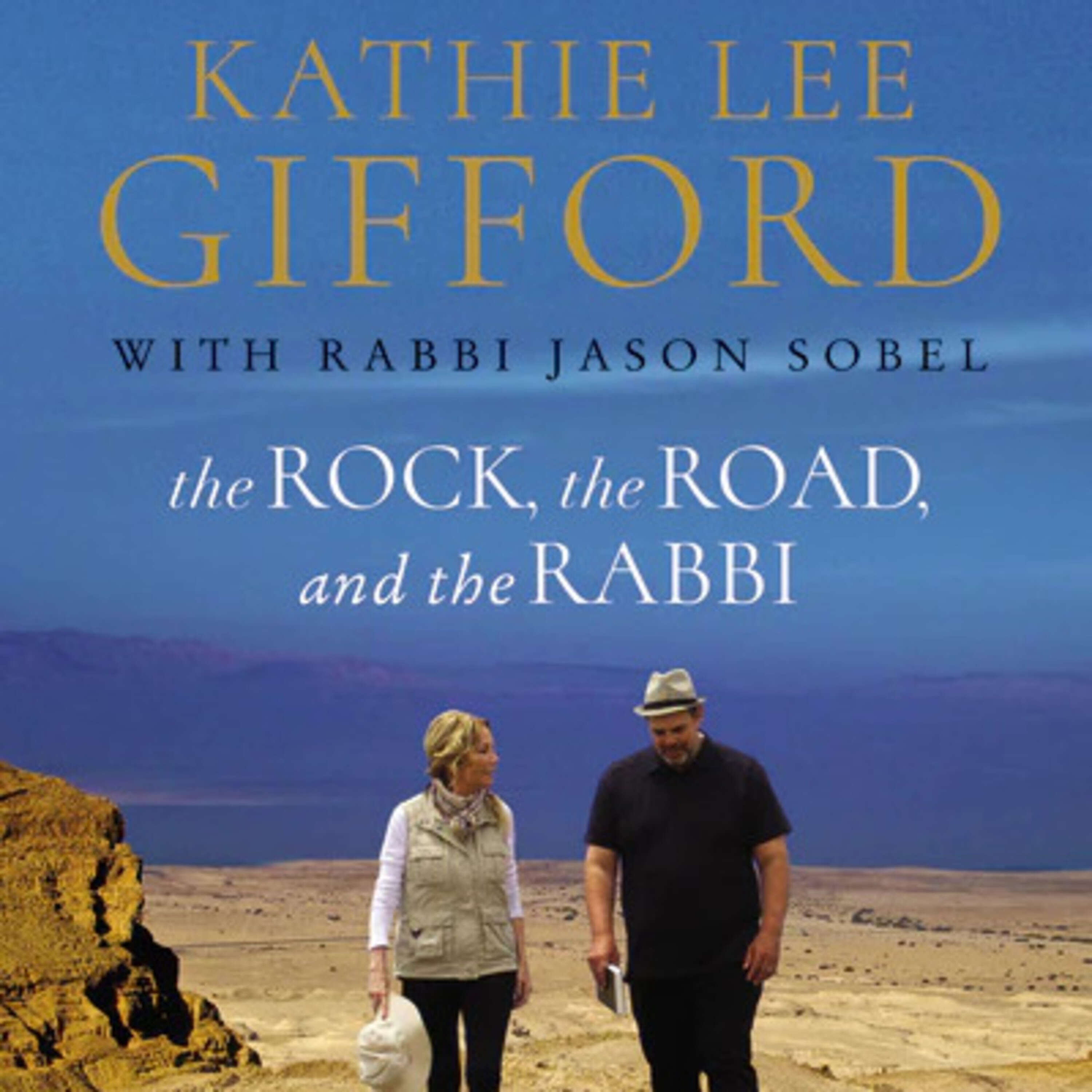 ⁣Explore & Discover: The Rock, the Road, and the Rabbi by Kathie Lee Gifford