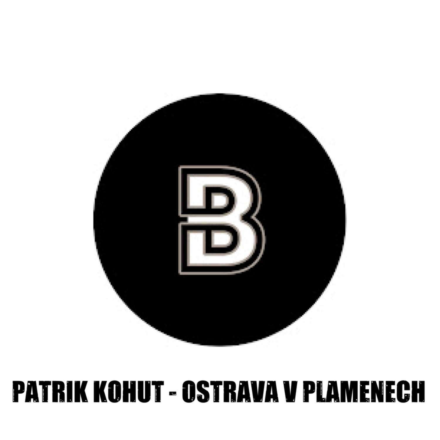 Patrik Kohut - OSTRAVA V PLAMENECH