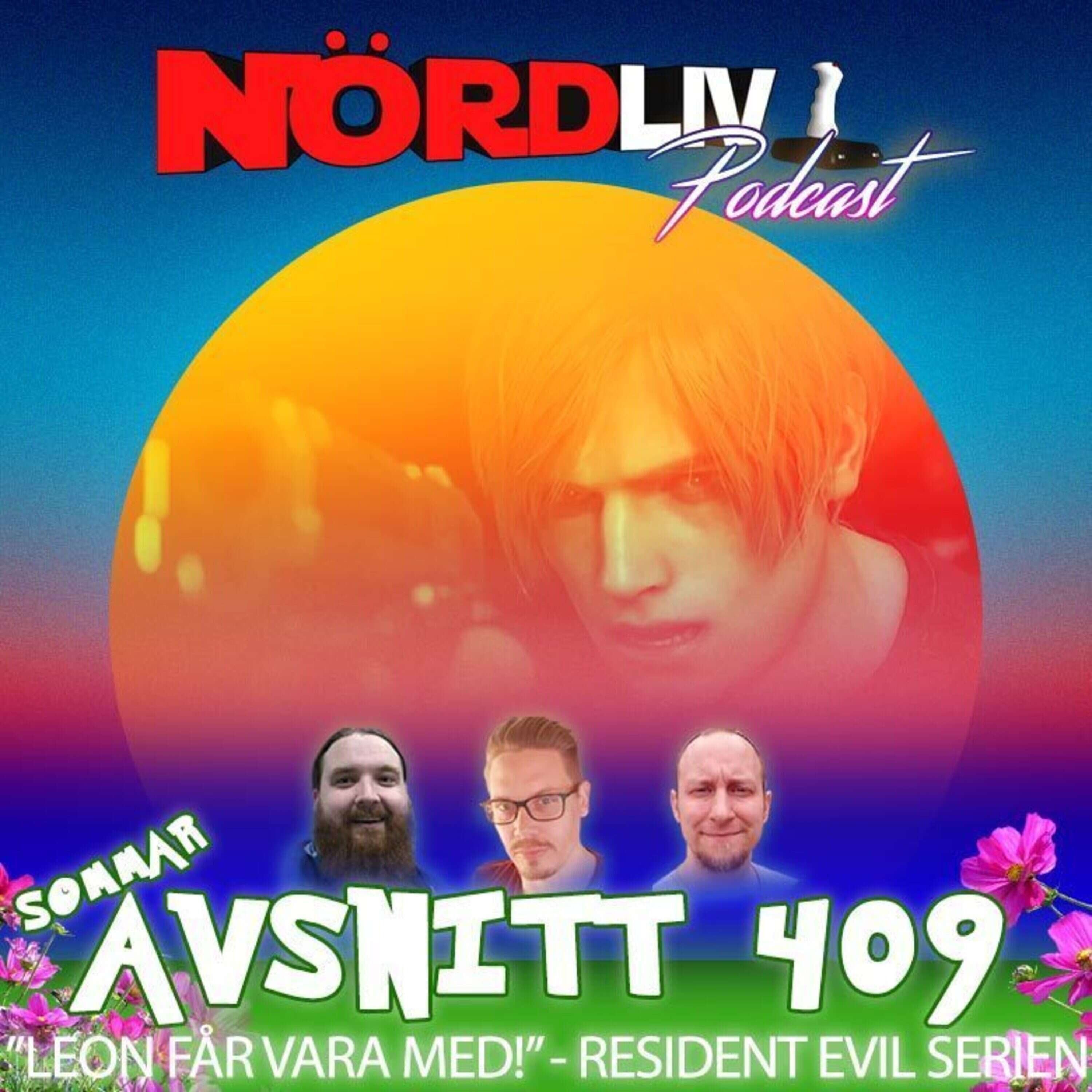 Avsnitt 409 - "Leon får vara med!" - Resident Evil serien / Sommaravsnitt 2023