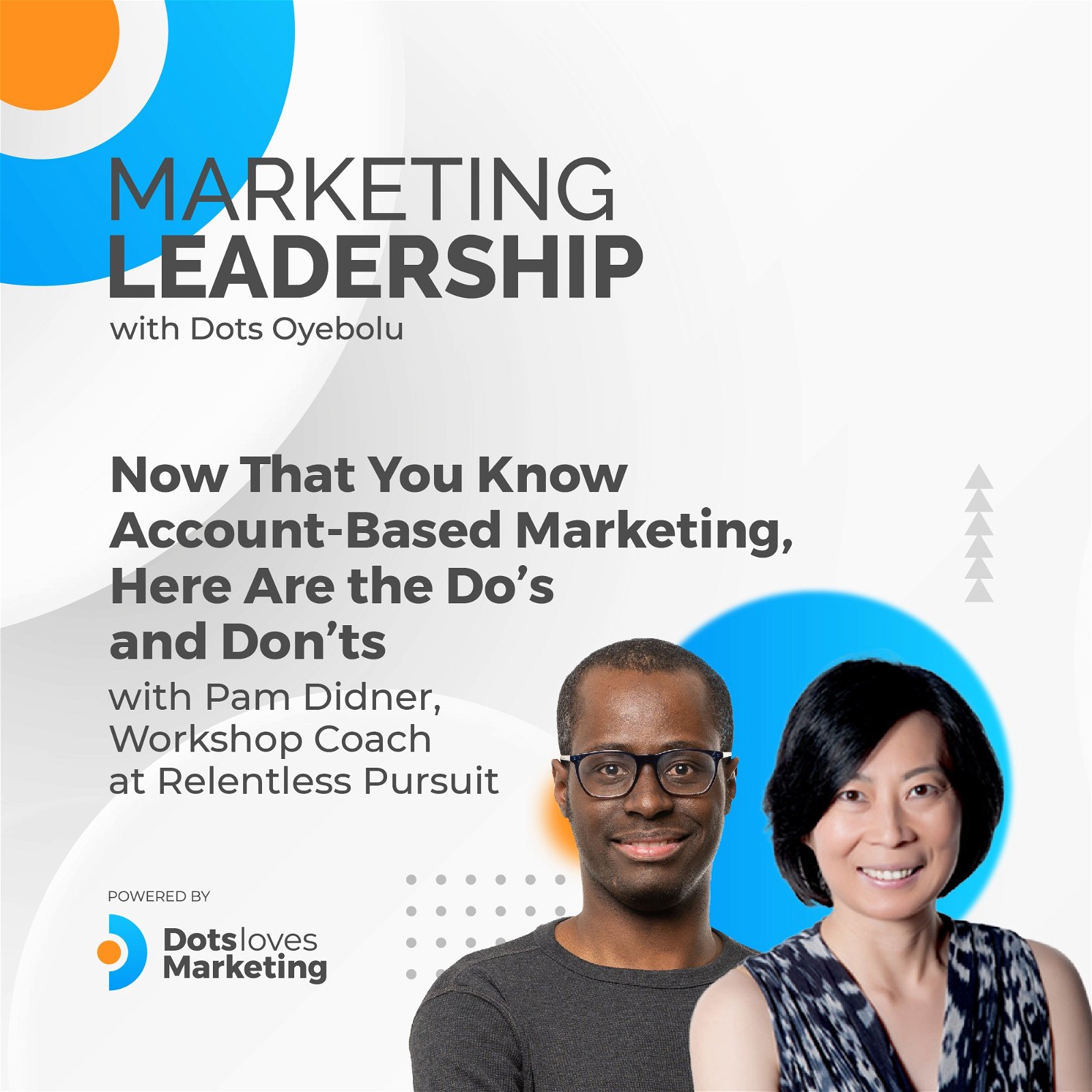 Now That You Know Account-Based Marketing, Here Are the Do’s and Don’ts