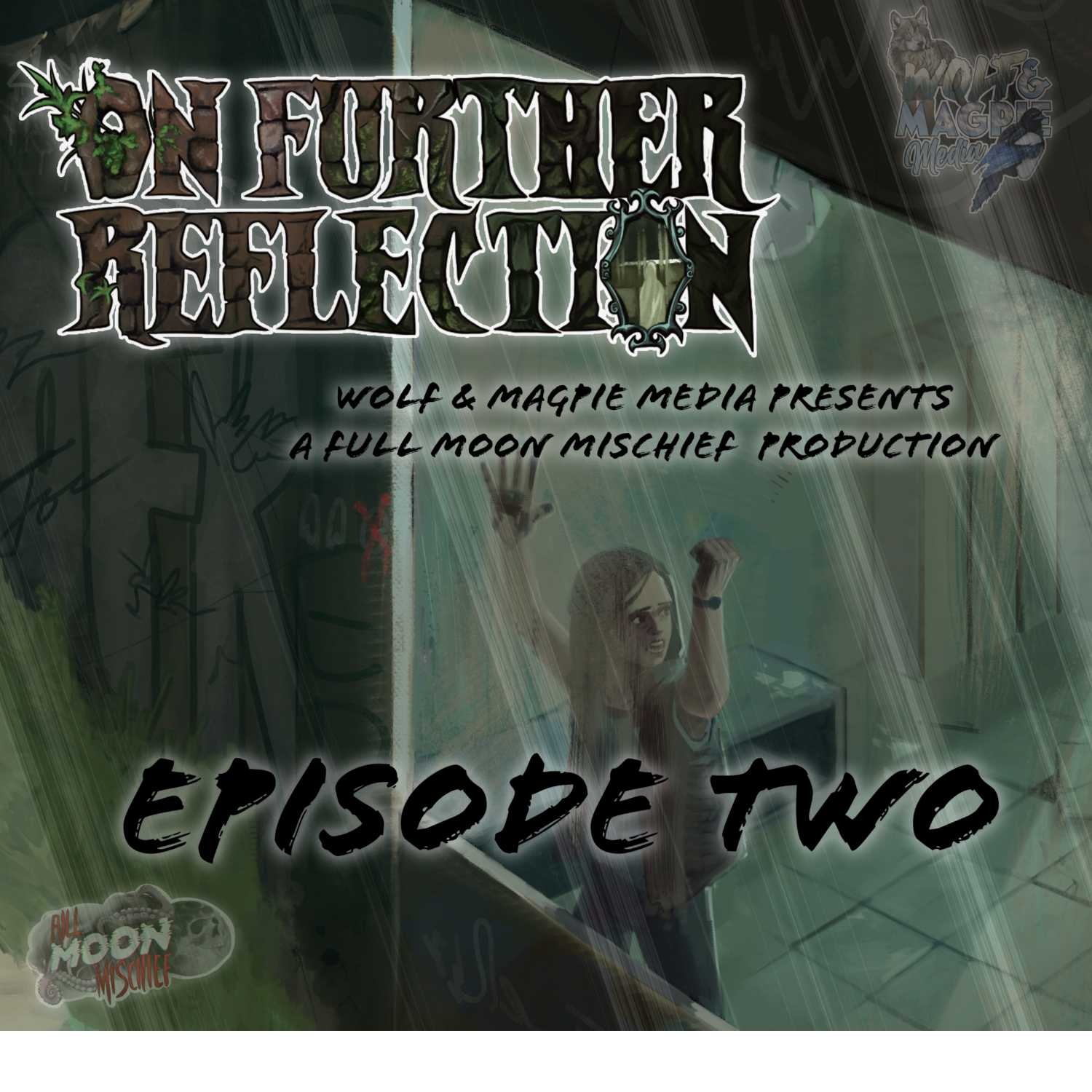 On Further Reflection Episode Two