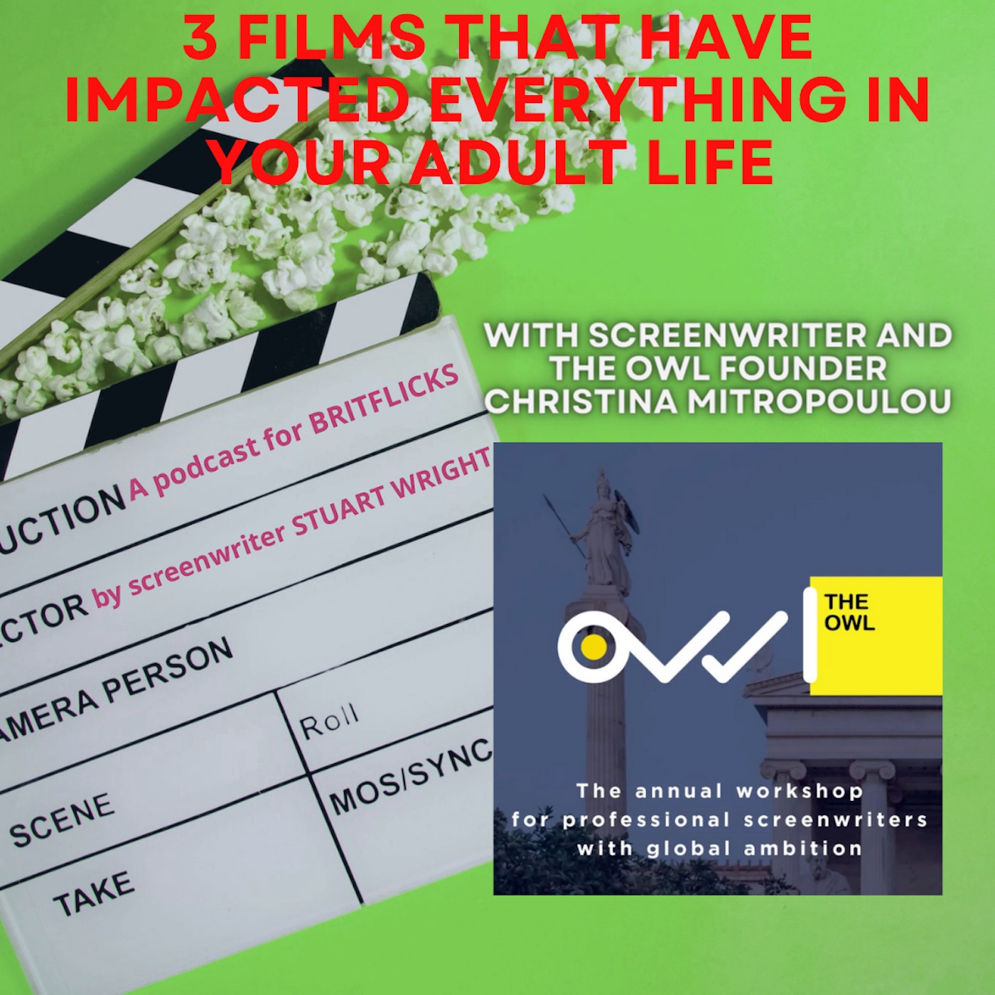 3 Films That Have Impacted Everything In Your Adult Life with screenwriter Christina Mitropoulou, founder of THE OWL