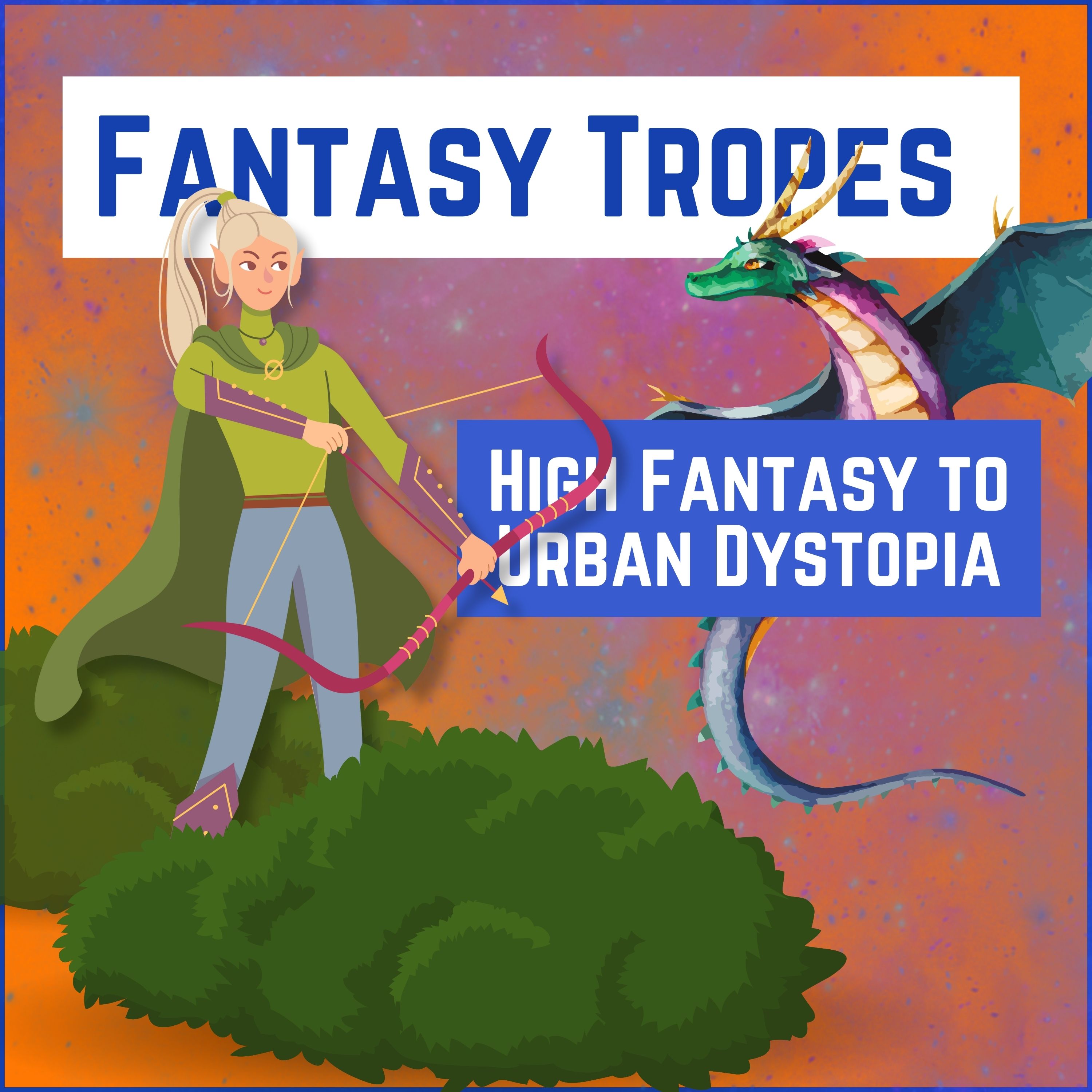 ⁣62: Fantasy Tropes - High Fantasy to Urban Dystopia