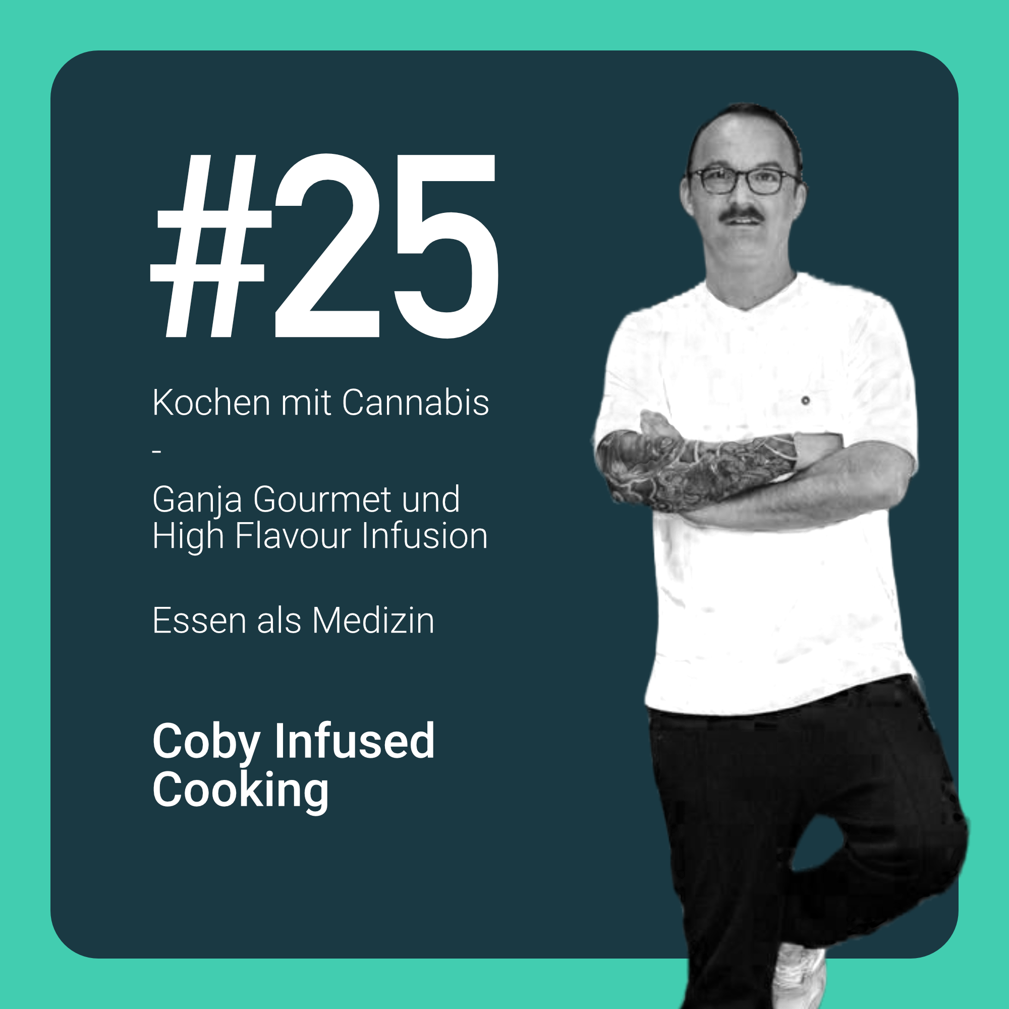 ⁣Nr. 25 - Kochen mit Cannabis - Ganja Gourmet und High Flavour Infusion - Essen als Medizin