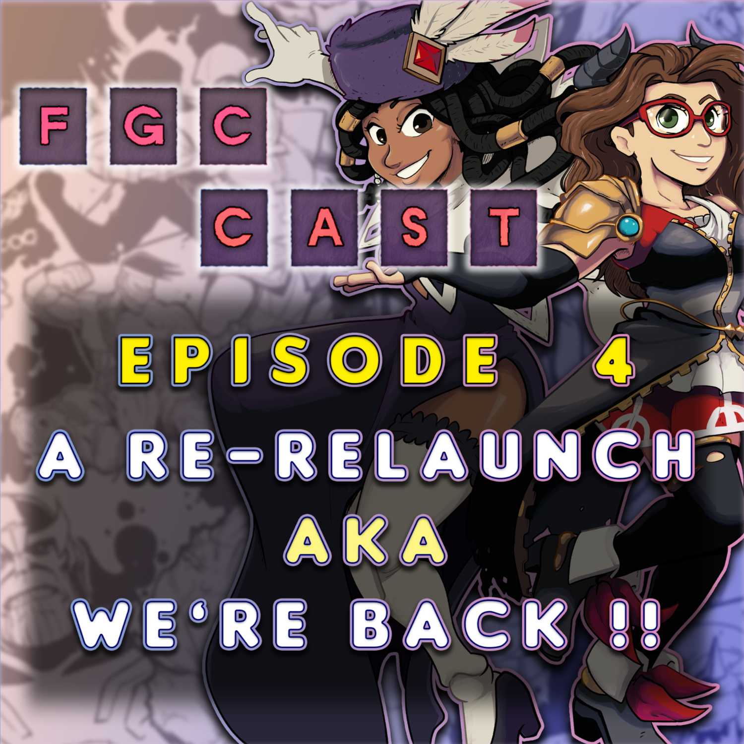 ⁣FGC Cast #004 | A Re-RELaunch aka We're Back !!