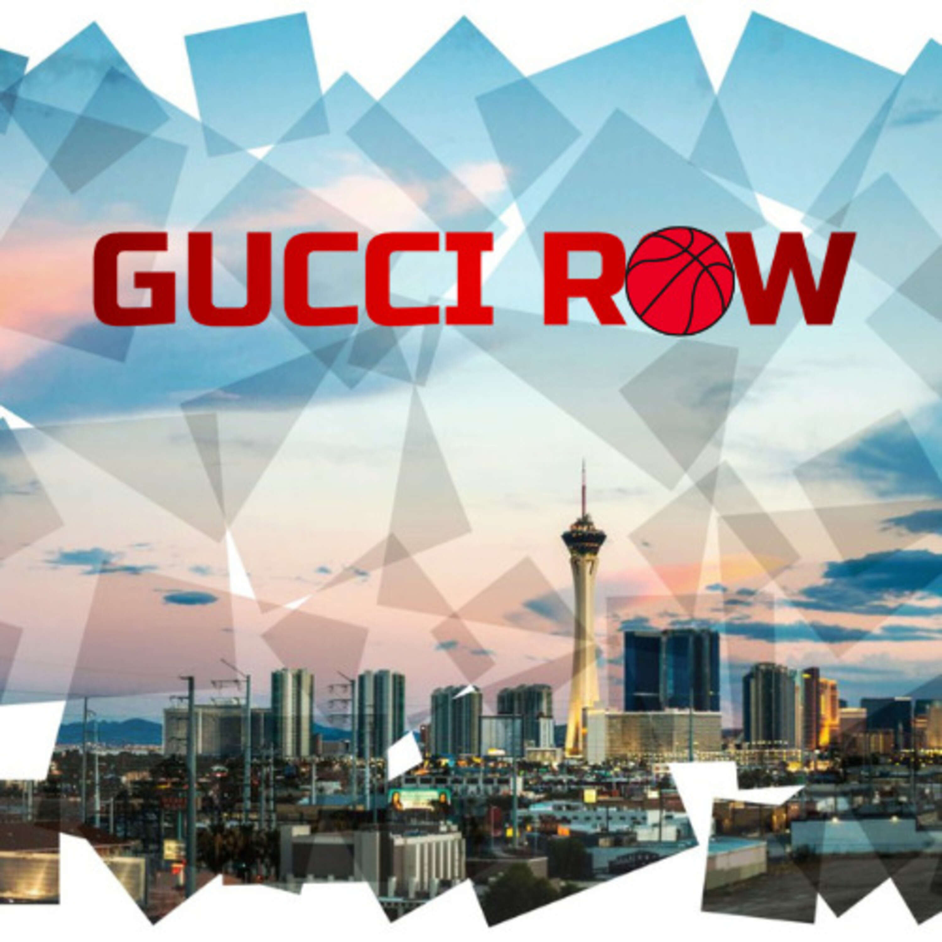 Gucci Row - Episode 7 - NBA Draft and Las Vegas Summer League