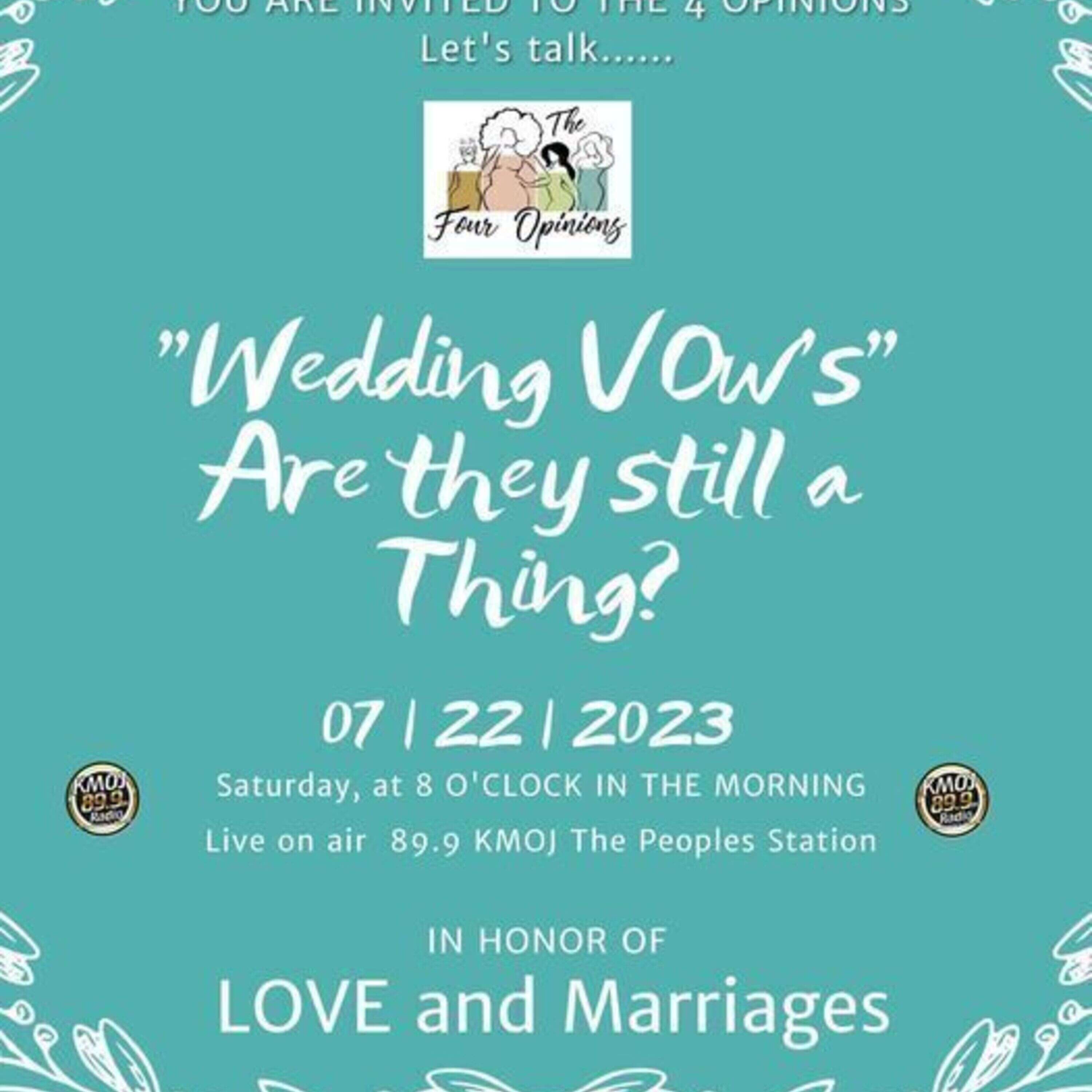 7/22/2023- Wedding Vows, are they Significant in Marriages today?