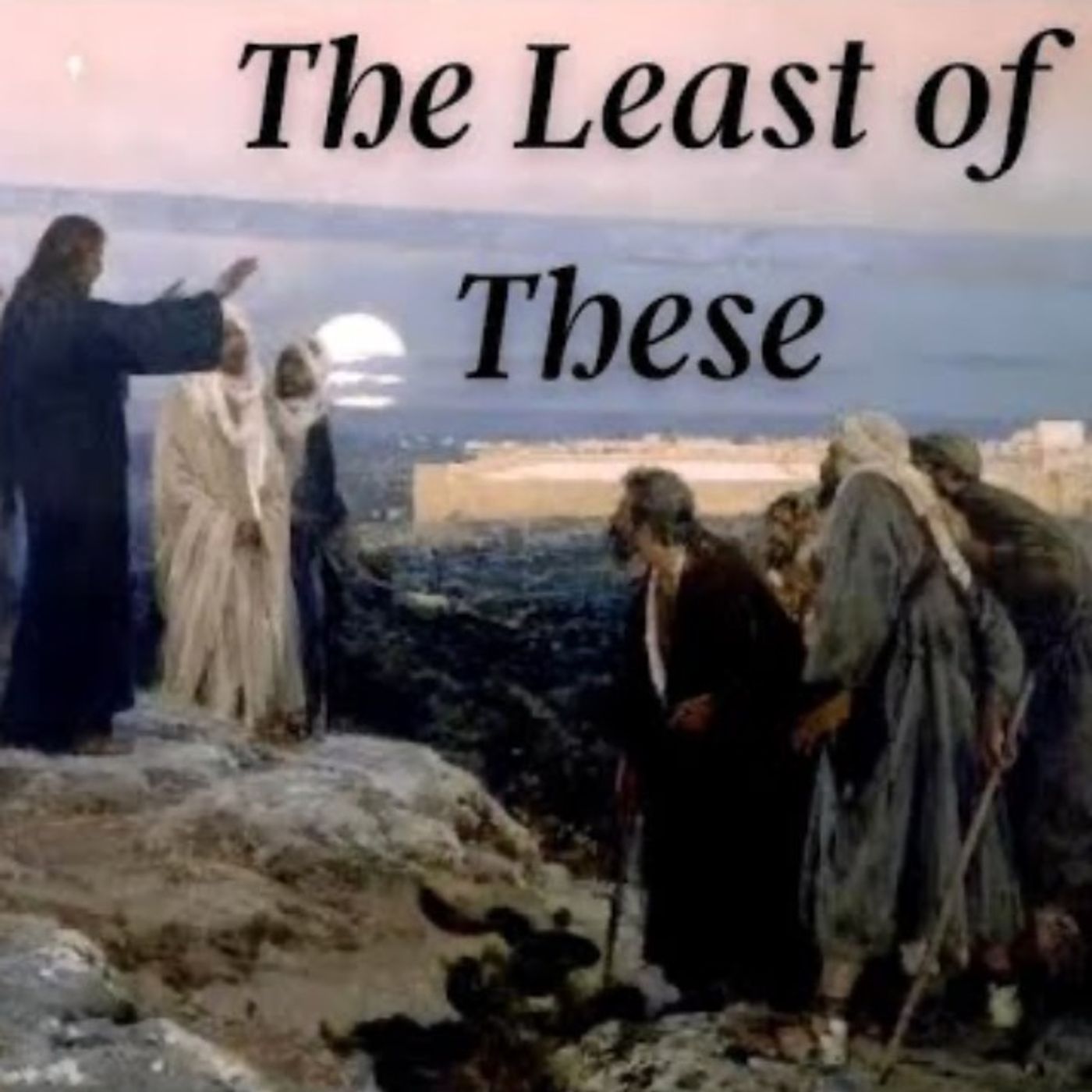 Pastor Jon Pignatelli - The Least of These