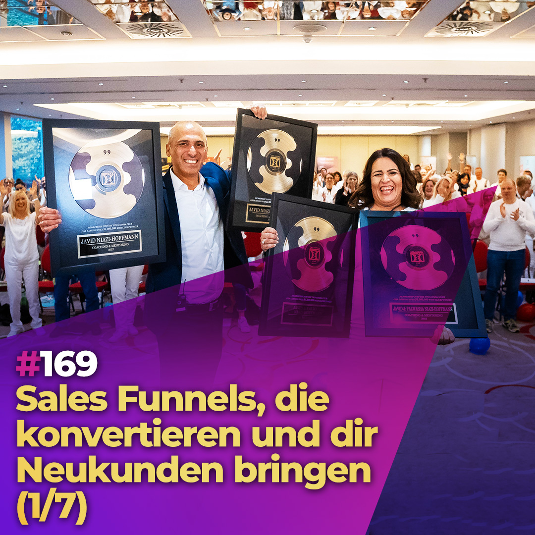 #169 - Sales Funnels, die konvertieren und dir Neukunden bringen (1/7)