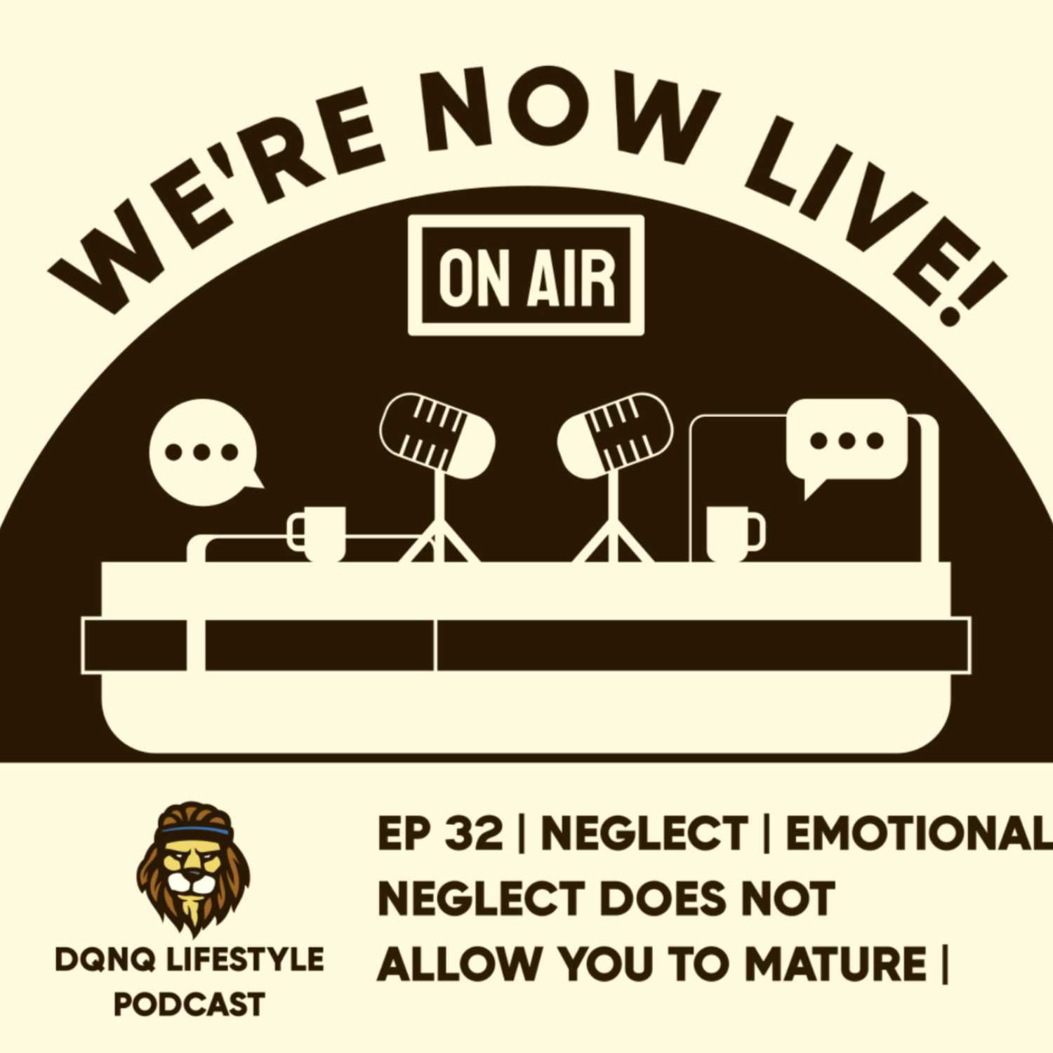 Ep 32 | Neglect | Emotional Neglect Does Not Allow You To Mature