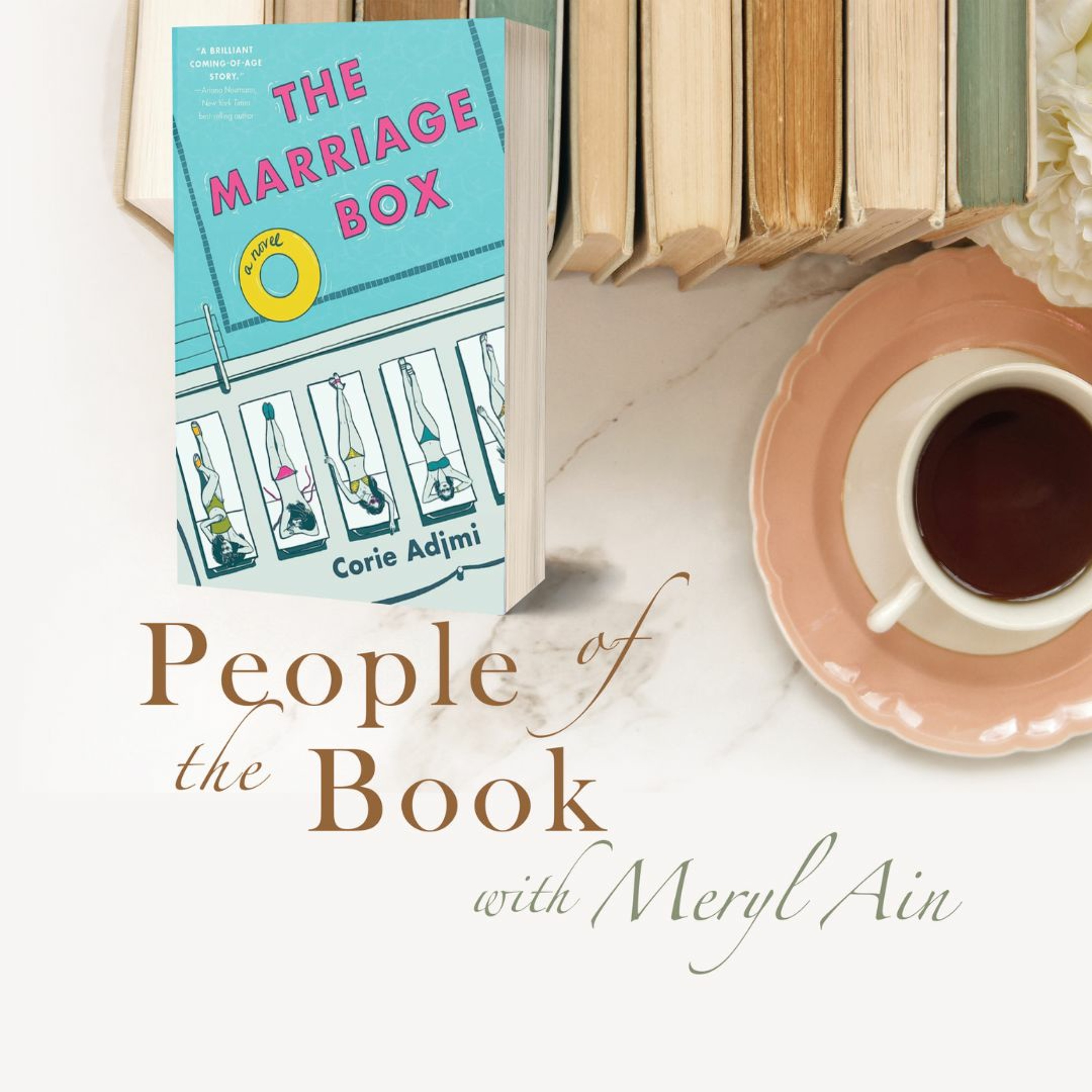 THE MARRIAGE BOX: Cori Adjmi joins Meryl Ain for a wide ranging discussion sparked by her new novel